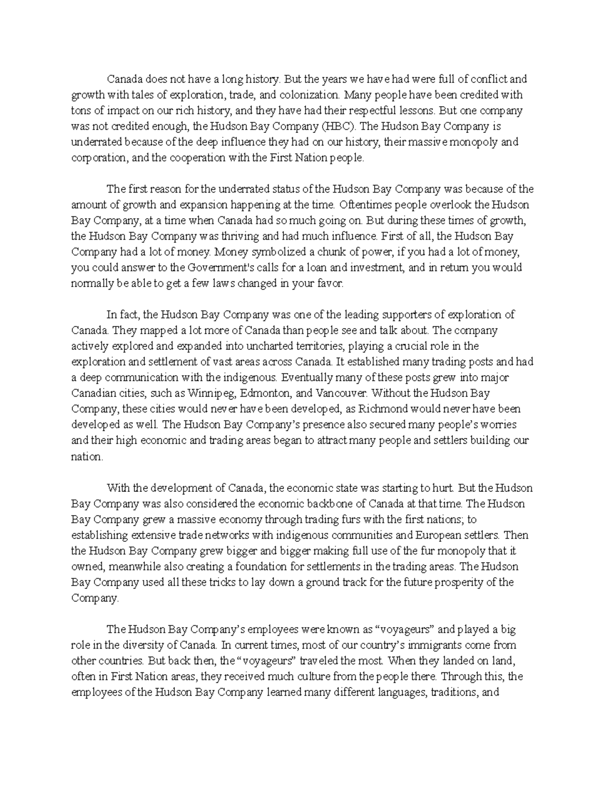 Hudson Bay Company Underrated Canada does not have a long history