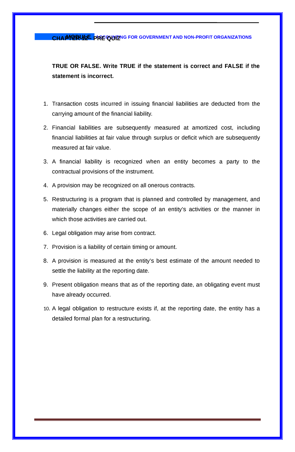 14dc2e9ea4f7afc14cb5 - CHAPTER 12 - PRE QUIZMODULE ACCOUNTING FOR ...