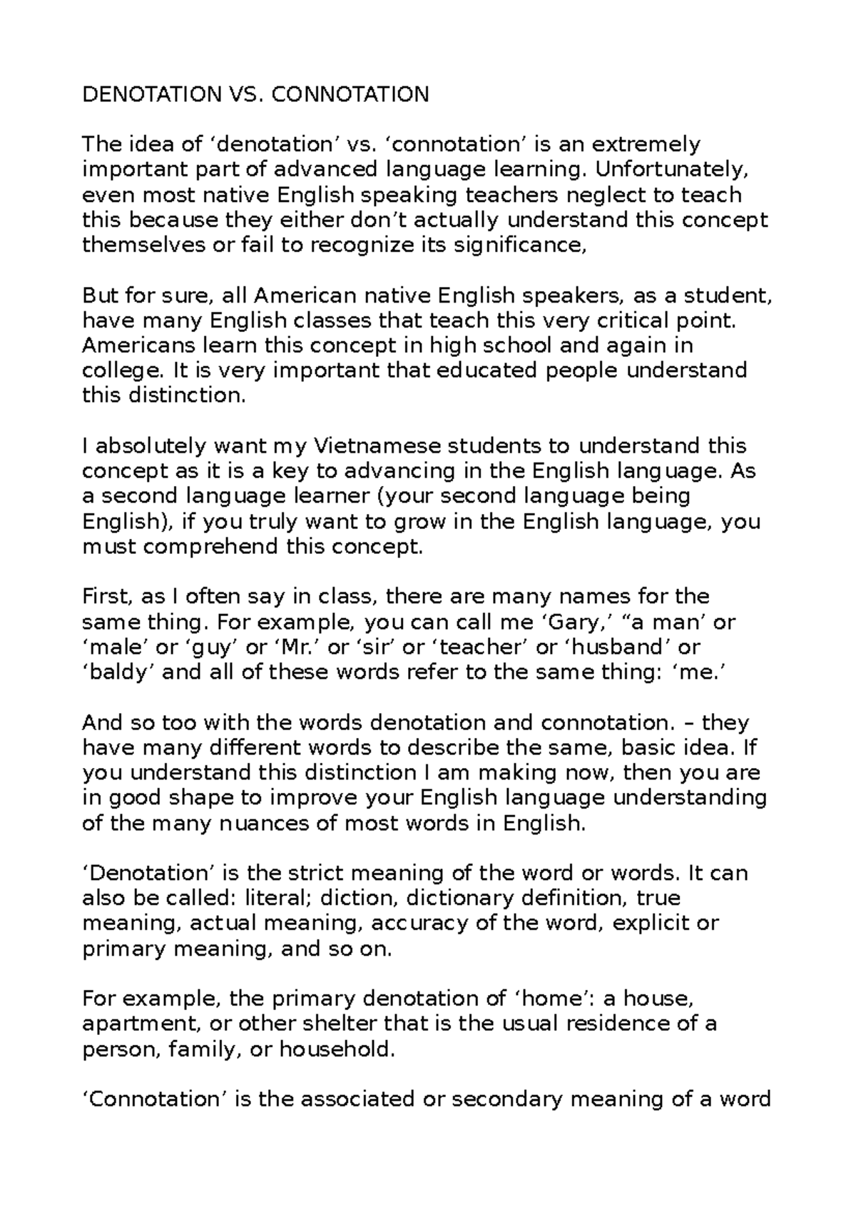 Connotations VS Denotations DENOTATION VS. CONNOTATION The idea of