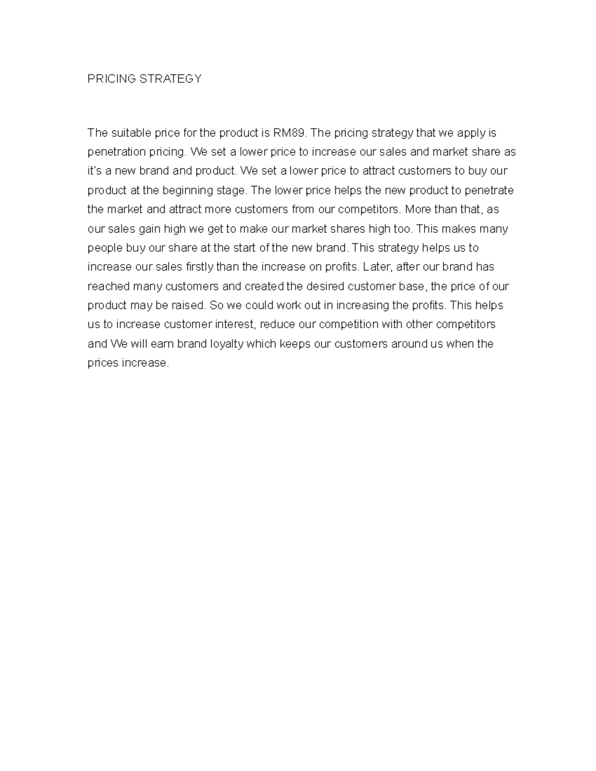 Pricing Strategy - PRICING STRATEGY The suitable price for the product ...