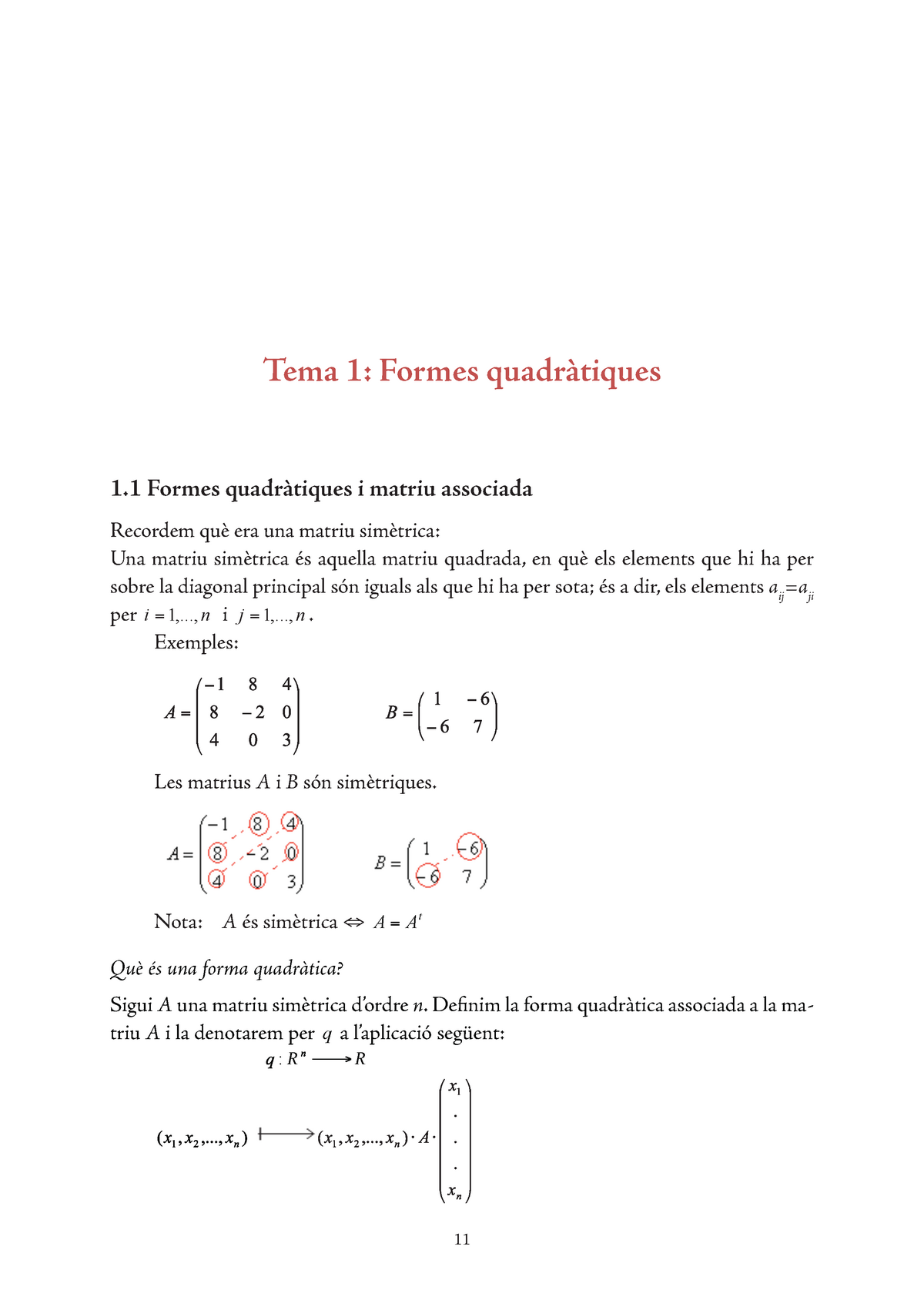 Tema 1: Formes Quadràtiques - ..,n I J 1 ,...,n. Exemples: Les Matrius ...