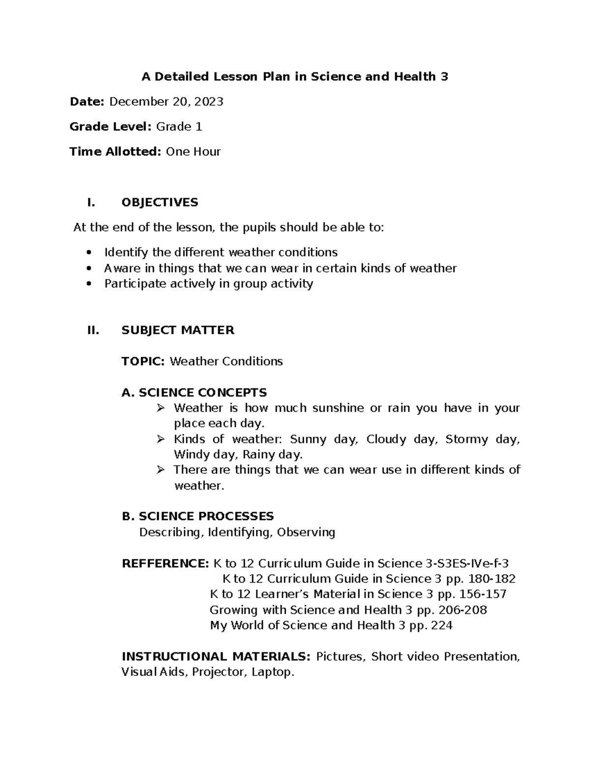 A Detailed Lesson Plan in Science 1 - OBJECTIVES At the end of the ...