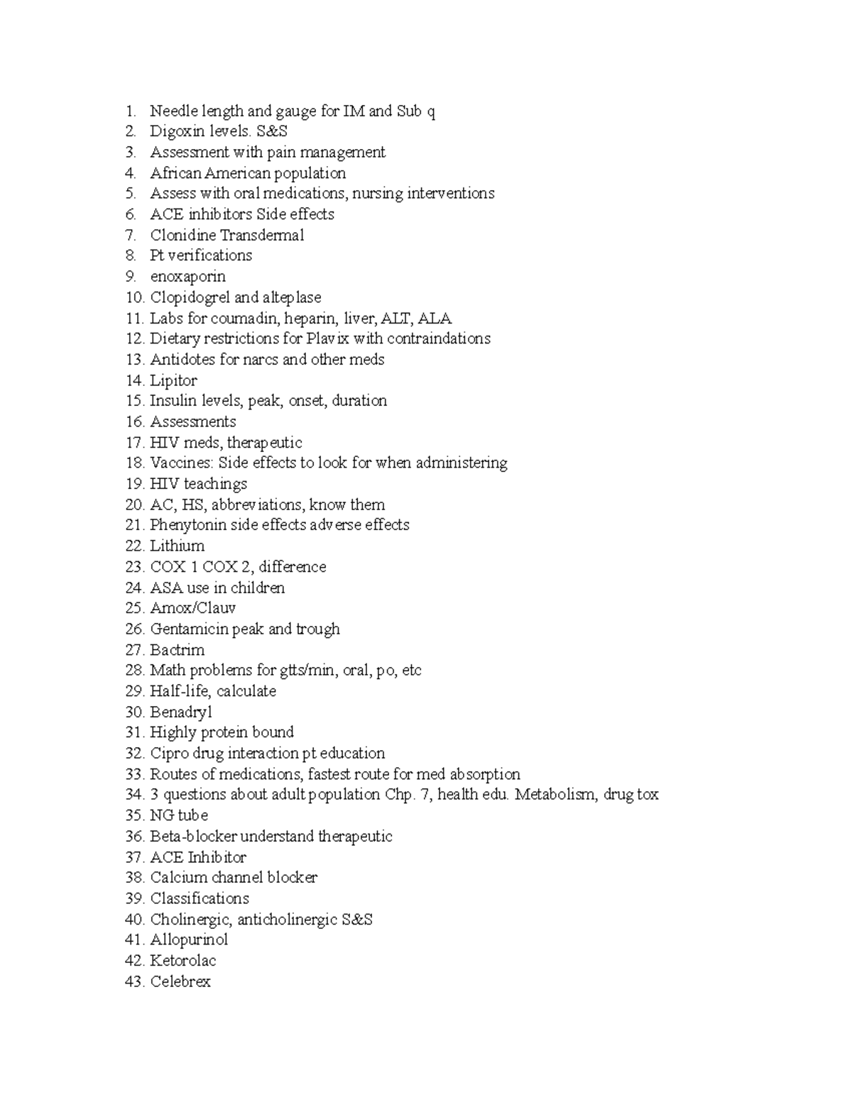 Pharmacology Final Review Needle length and gauge for IM and Sub q