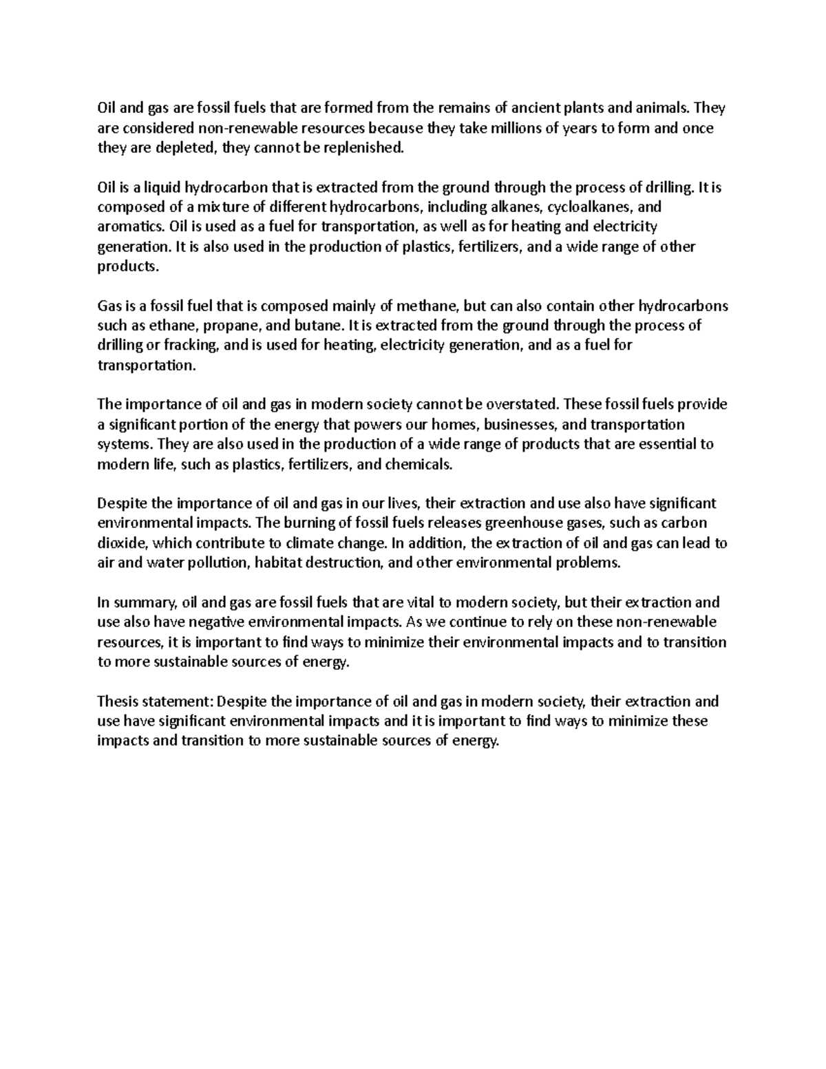 Definitions Oil and gas are fossil fuels that are formed from the