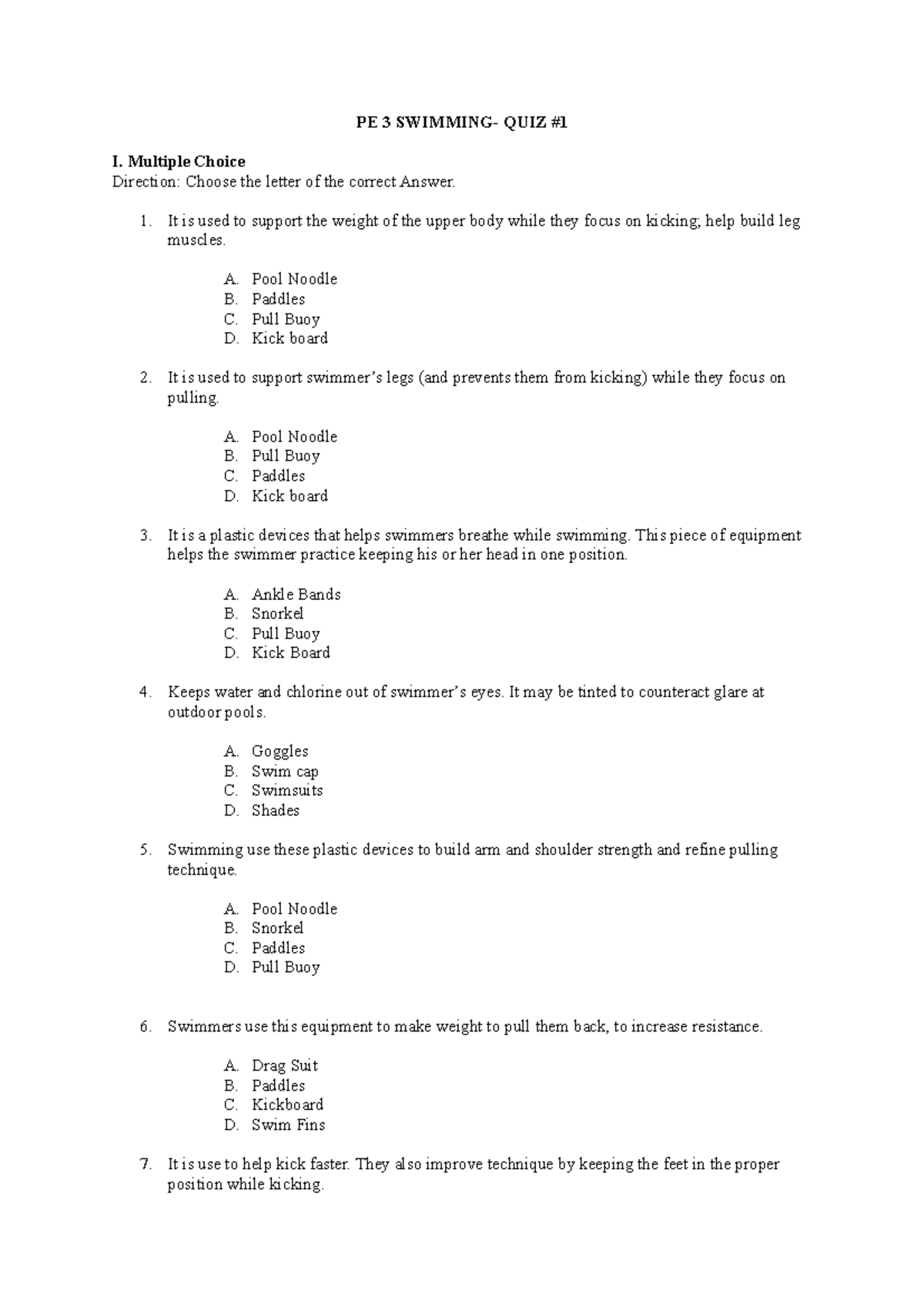 Long quiz midterm Swimming PE 3 SWIMMING QUIZ I. Multiple Choice