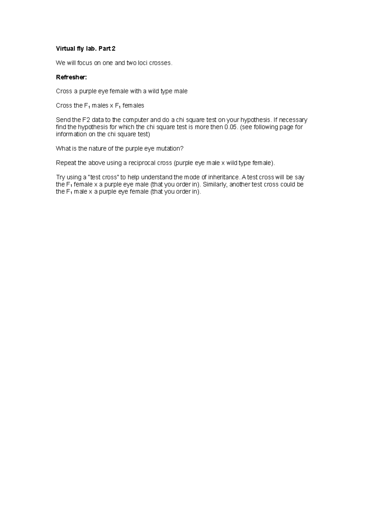 Prac2 - instructions for lab 2 - Virtual fly lab. Part 2 We will focus ...