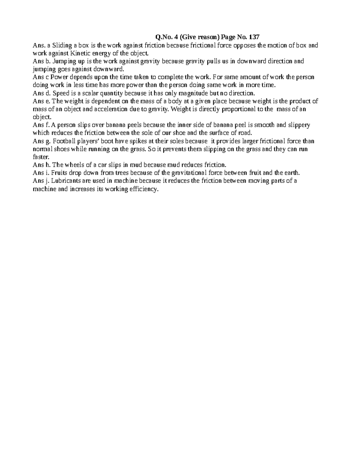 Force and motion Reasonable Q. 4 (Give reason) Page No. 137 Ans. a