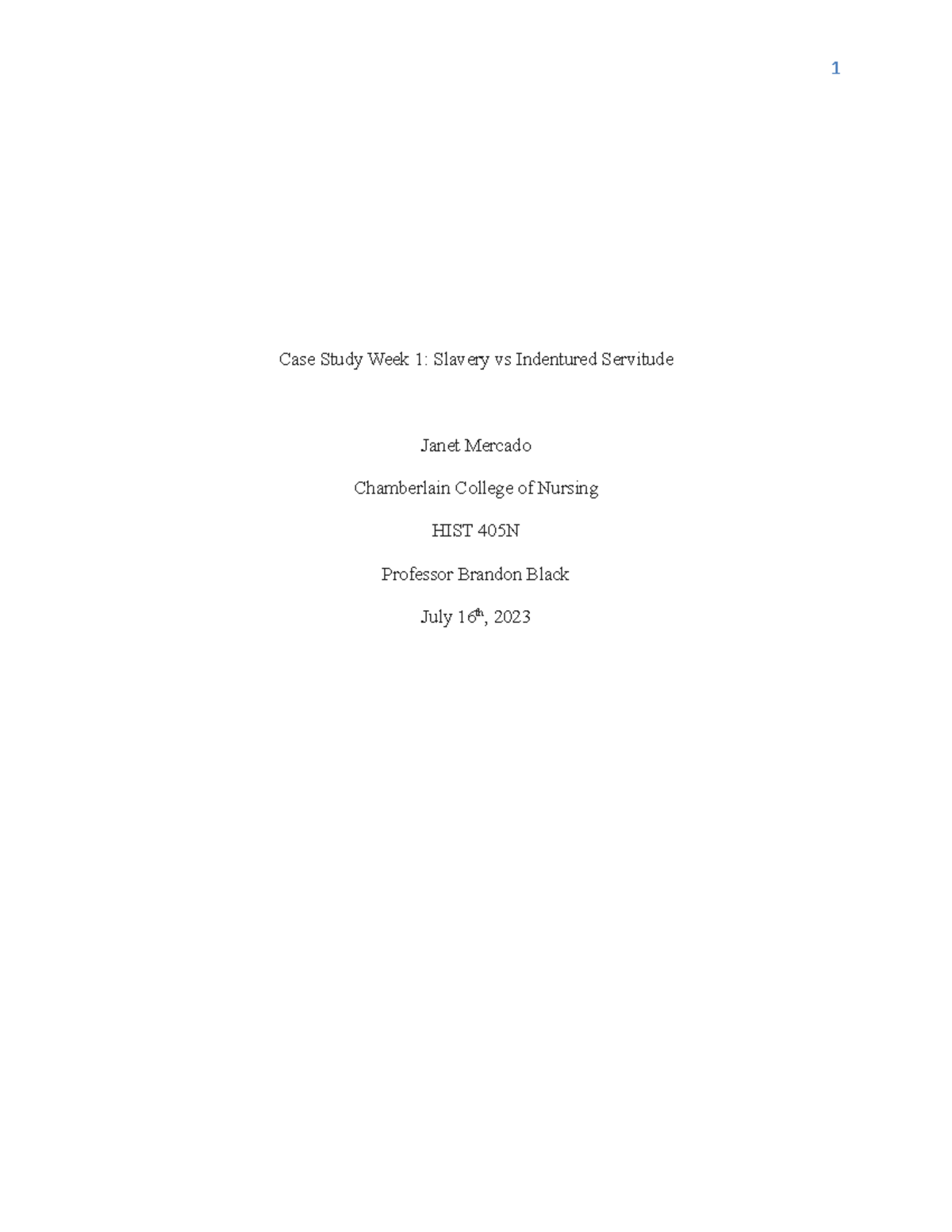 Hist Wk 1 - History - Case Study Week 1: Slavery vs Indentured ...