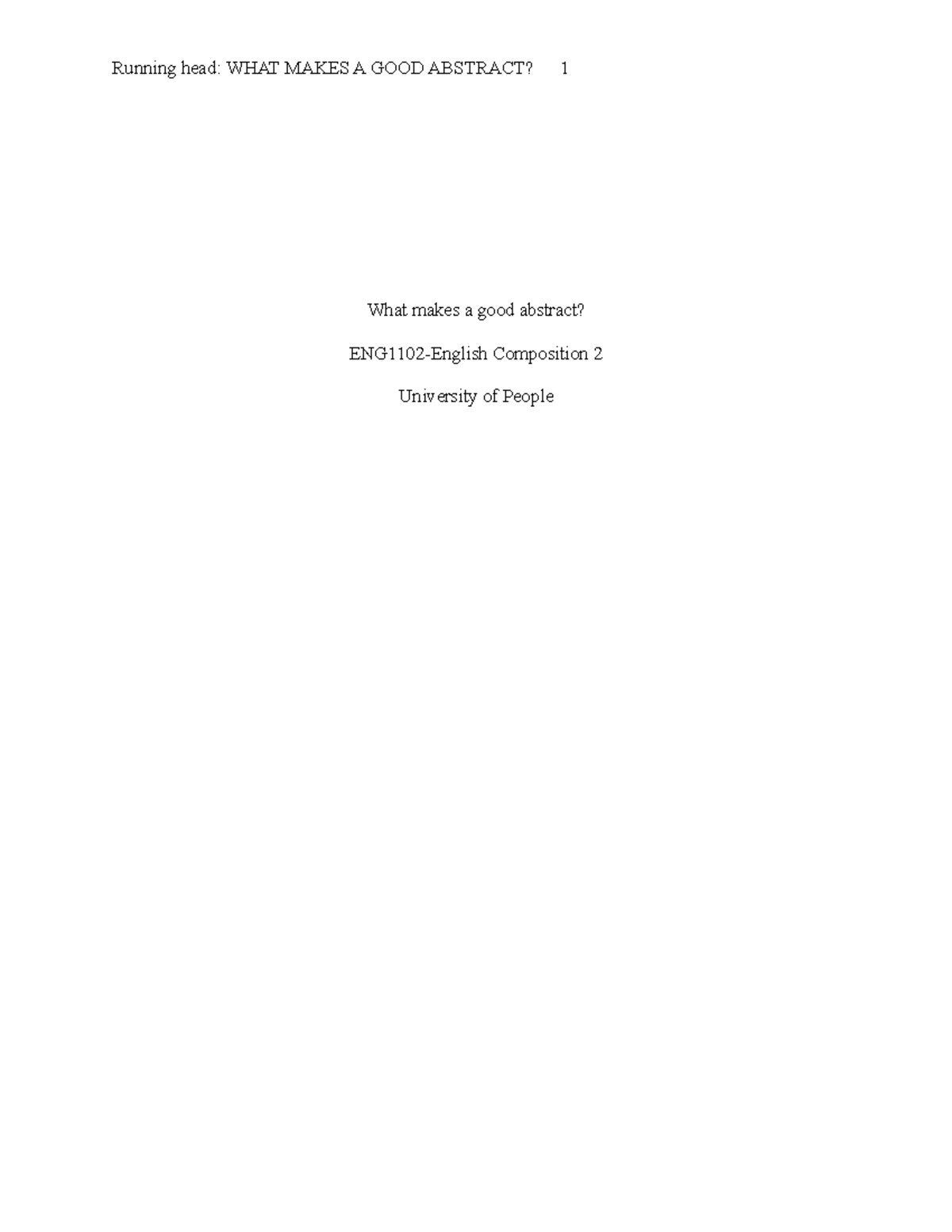 ENG1102-Writing Assignment #7 - Running head: WHAT MAKES A GOOD ...