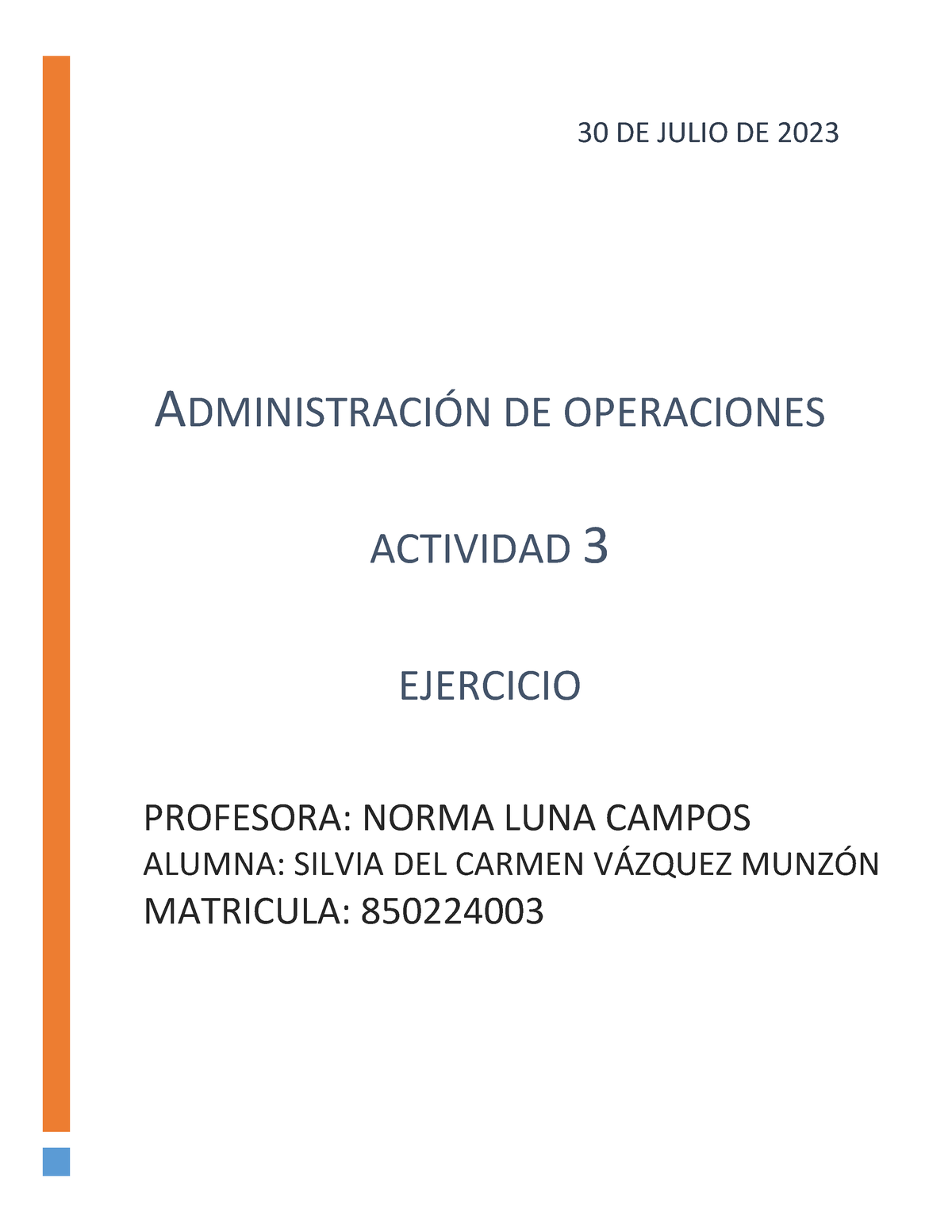 Act#3 Ejercicio Práctico Admon DE Operaciones - ADMINISTRACI”N DE ...