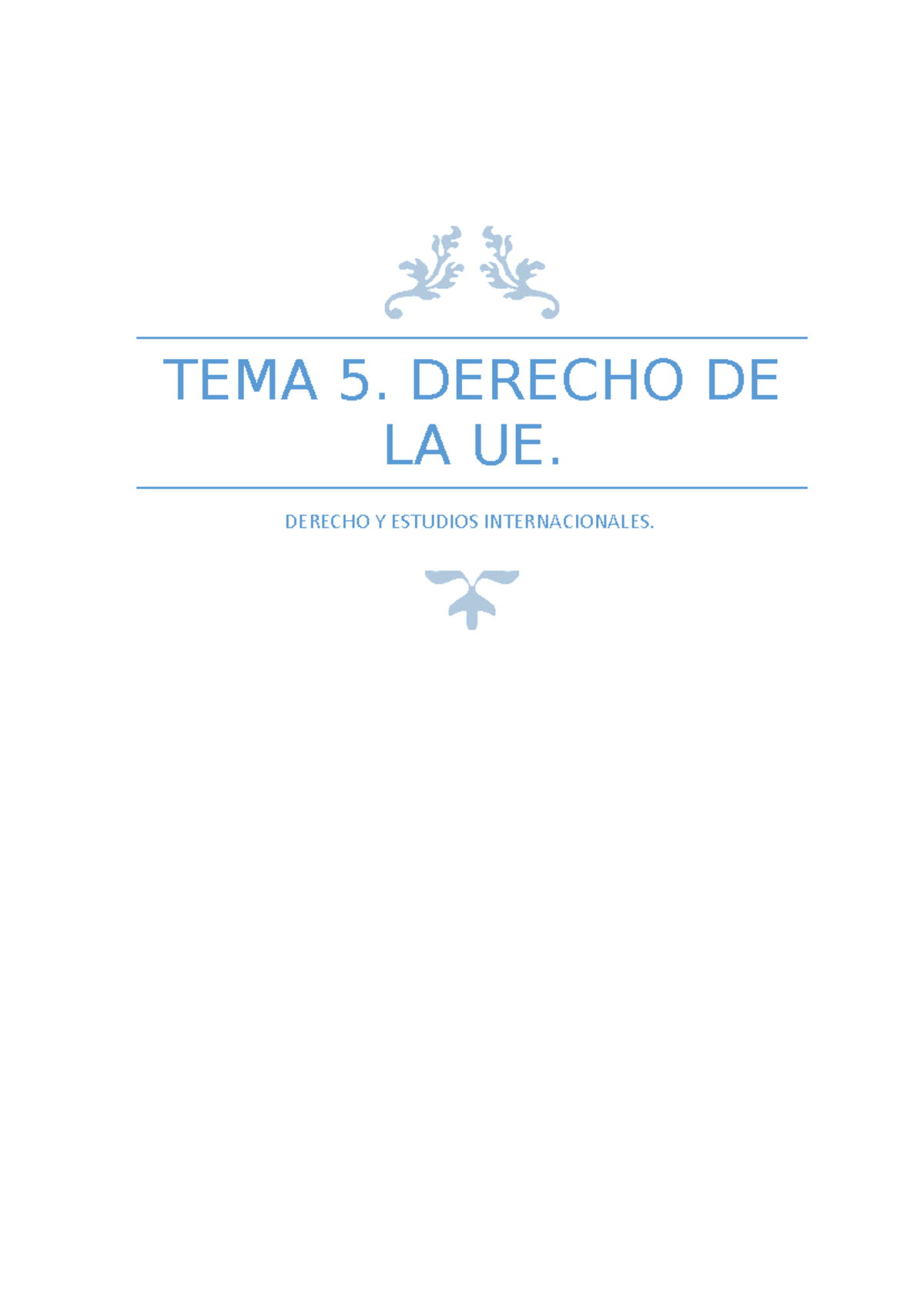 Tema-5-apuntes-5 - Apuntes 5 - TEMA 5. DERECHO DE LA UE. DERECHO Y ...