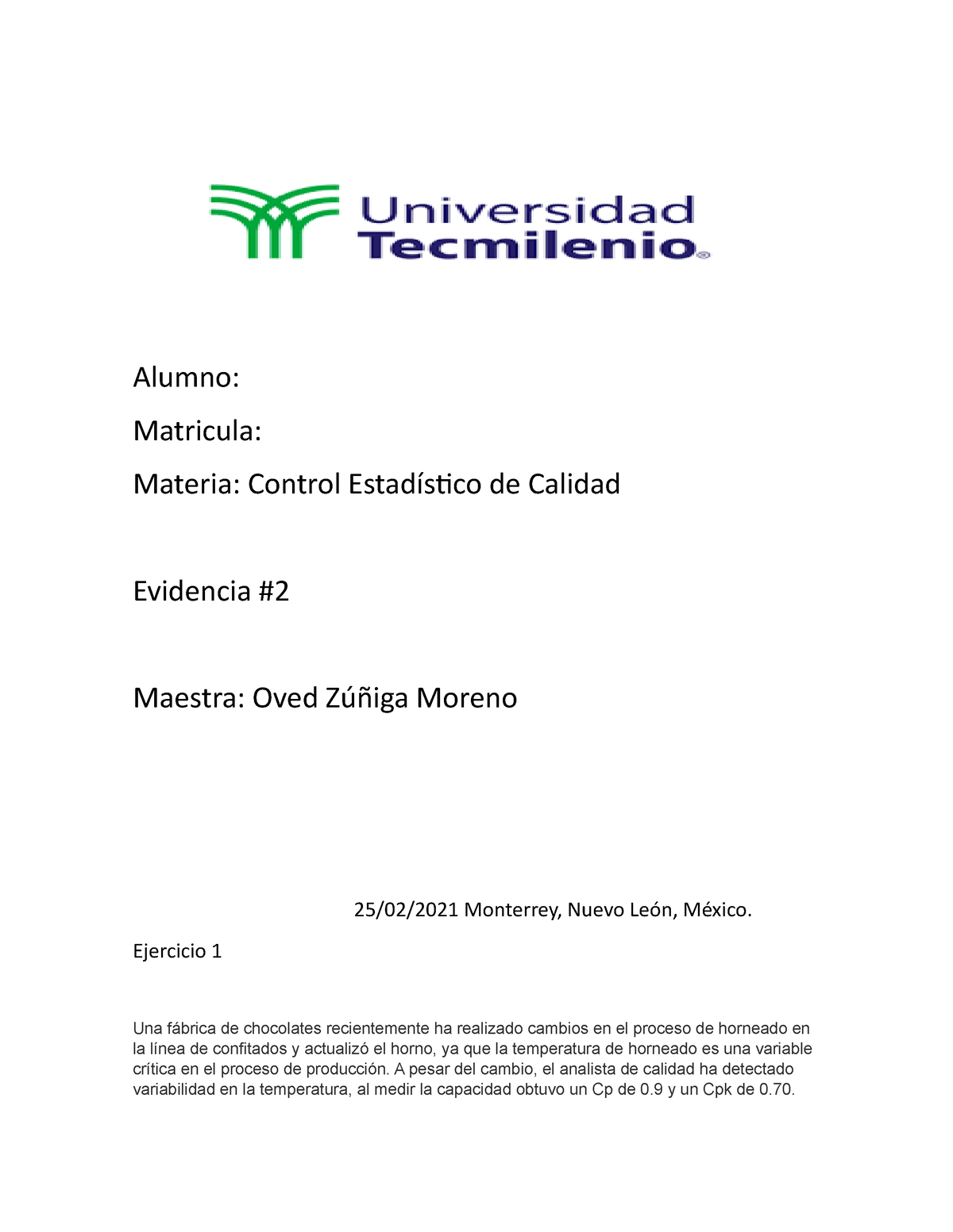 Evidencia 2 - CONTROL ESTADISTICO - Alumno: Matricula: Materia: Control ...