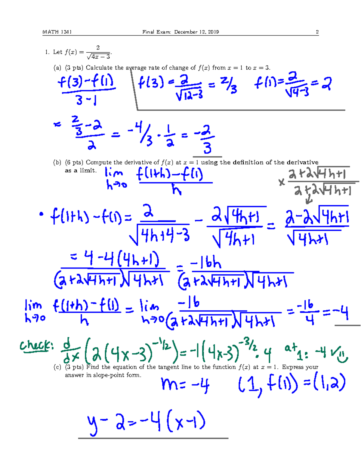 1341 Final EXAM Fall2019 Sol - Let f (x) = 2 √ 4 x − 3. (a) (3 pts ...