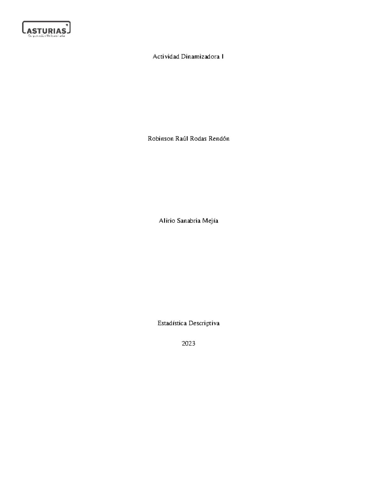 FORO 1 - asas - Actividad Dinamizadora 1 Robinson Raúl Rodas Rendón ...