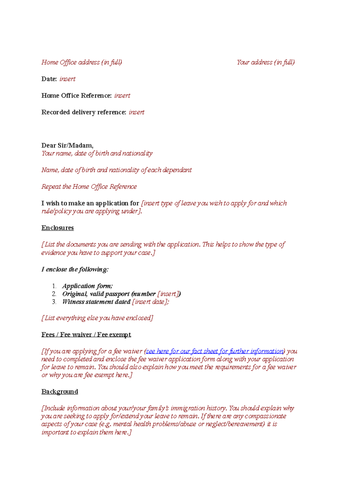 Flat 2 Spouse Visa Home Office address (in full) Your address (in