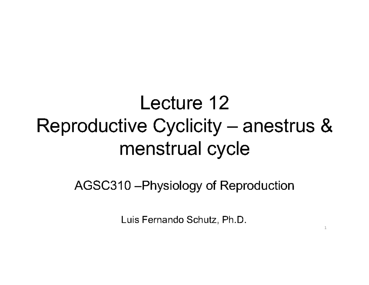 Lecture+12 - Reproductive Cyclicity – anestrus & menstrual cycle ...