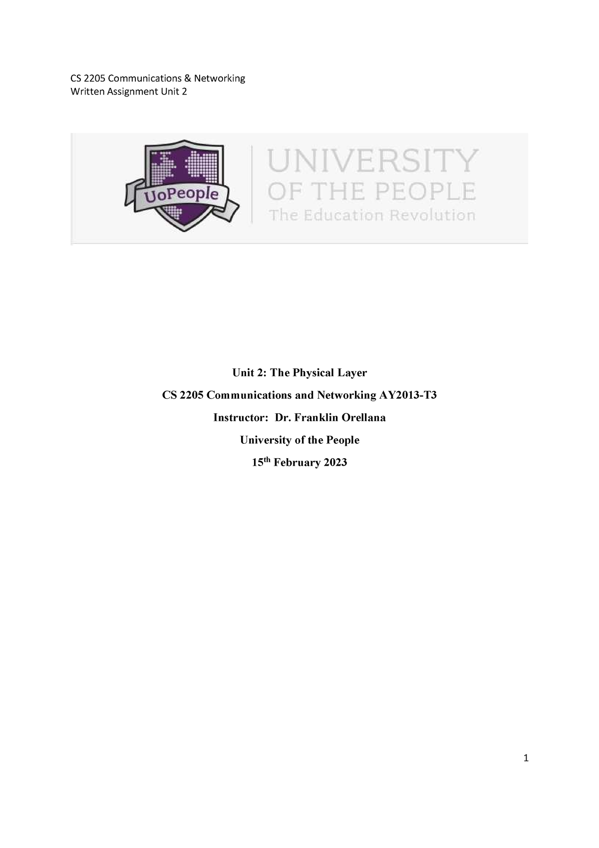 CS 2204 Written Assignment Unit 2 - Unit 2: The Physical Layer CS 2205 ...