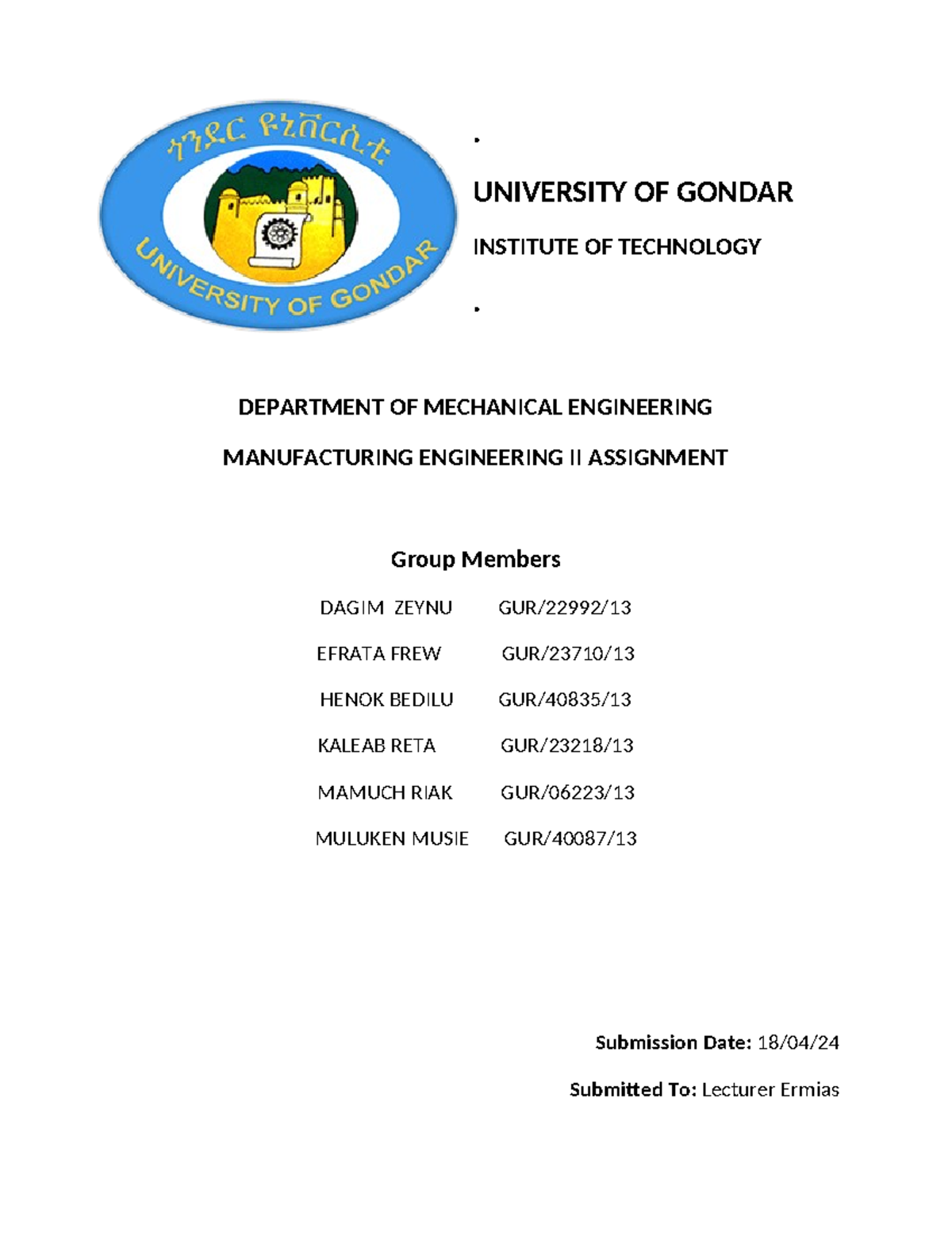 Manufacturing II assignment - . UNIVERSITY OF GONDAR INSTITUTE OF ...