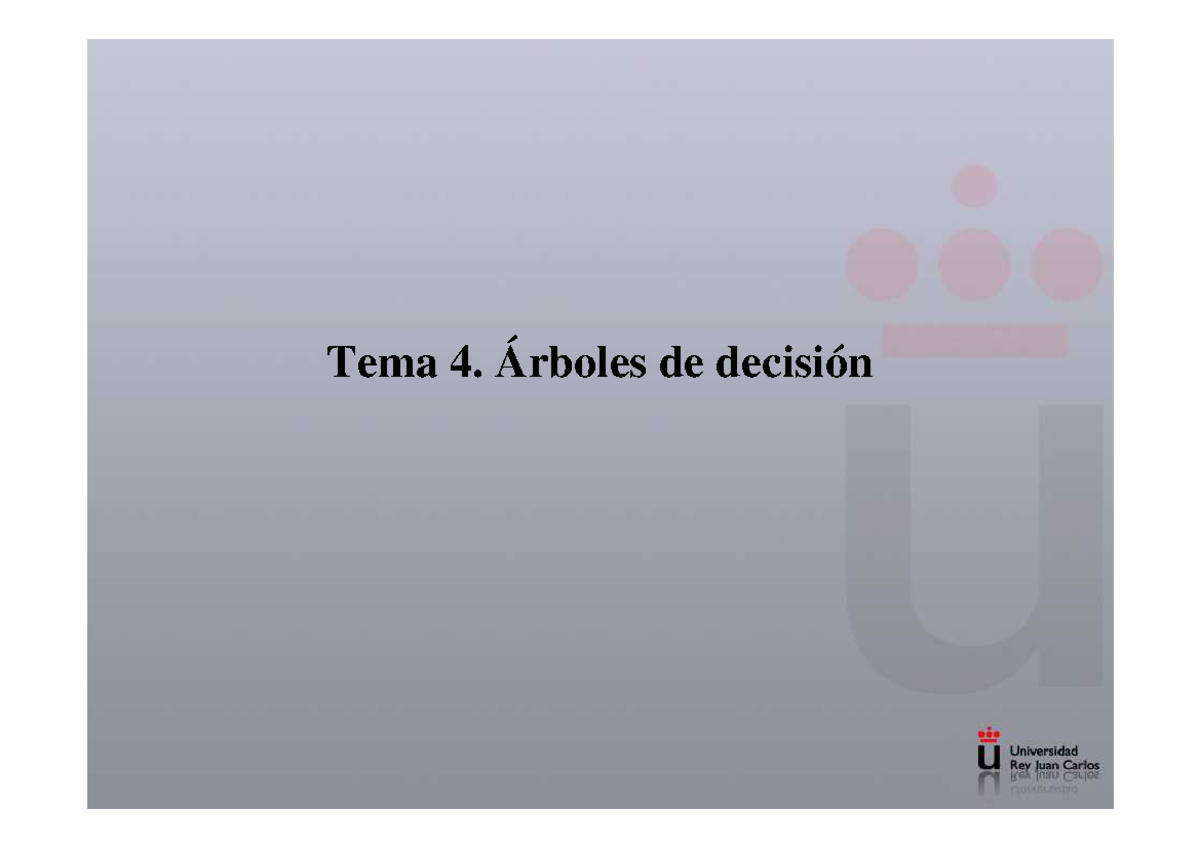 4. Ã Rboles De Decisi Ã³n - Tema 4. Árboles De Decisión Tema 4. Árboles ...