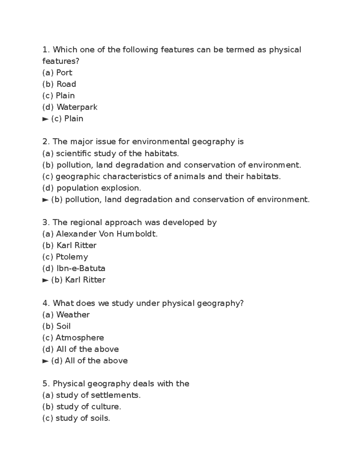 Geography as a Discipline mcq Which one of the following features can