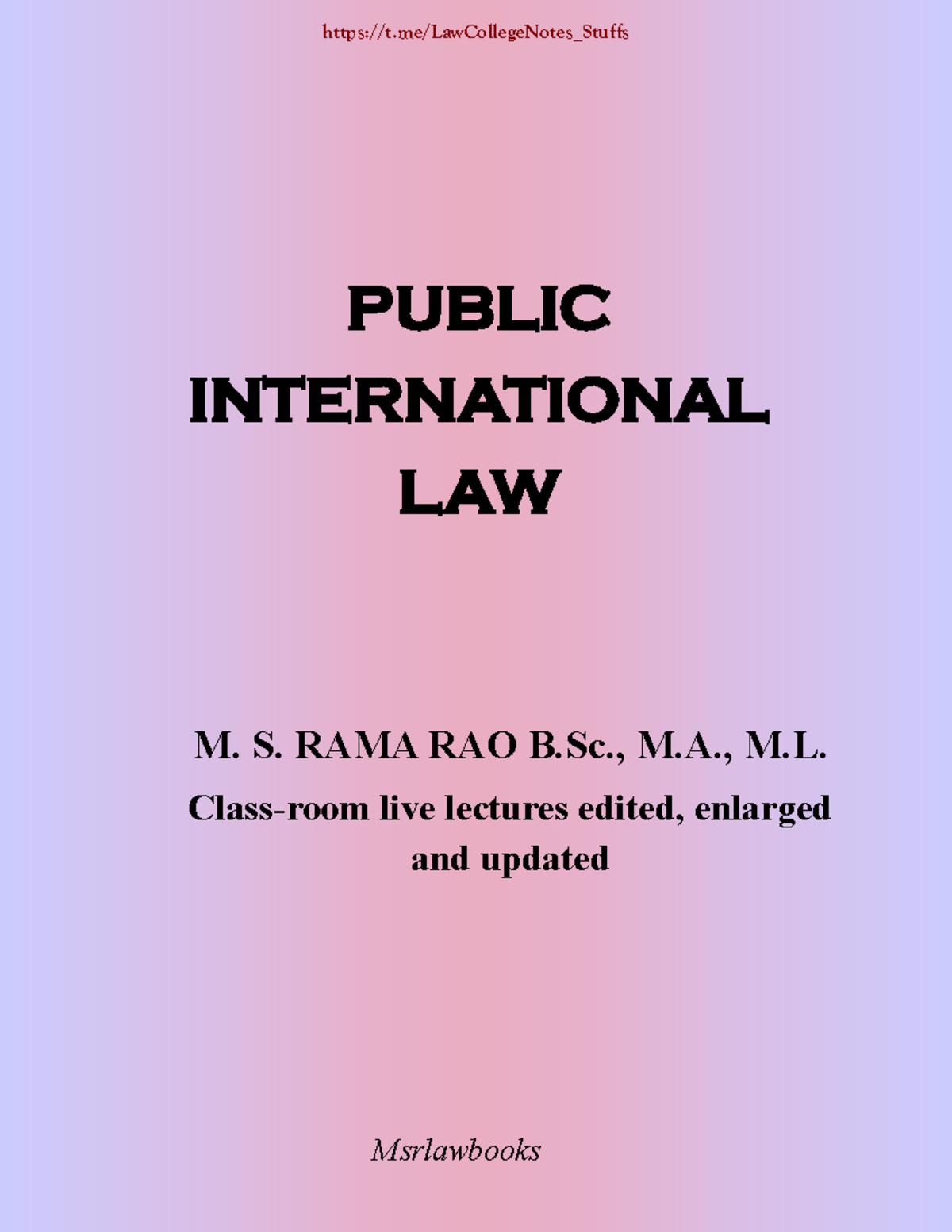 Public Int. Law by Rao PUBLIC INTERNATIONAL LAW M. S. RAMA RAO B., M