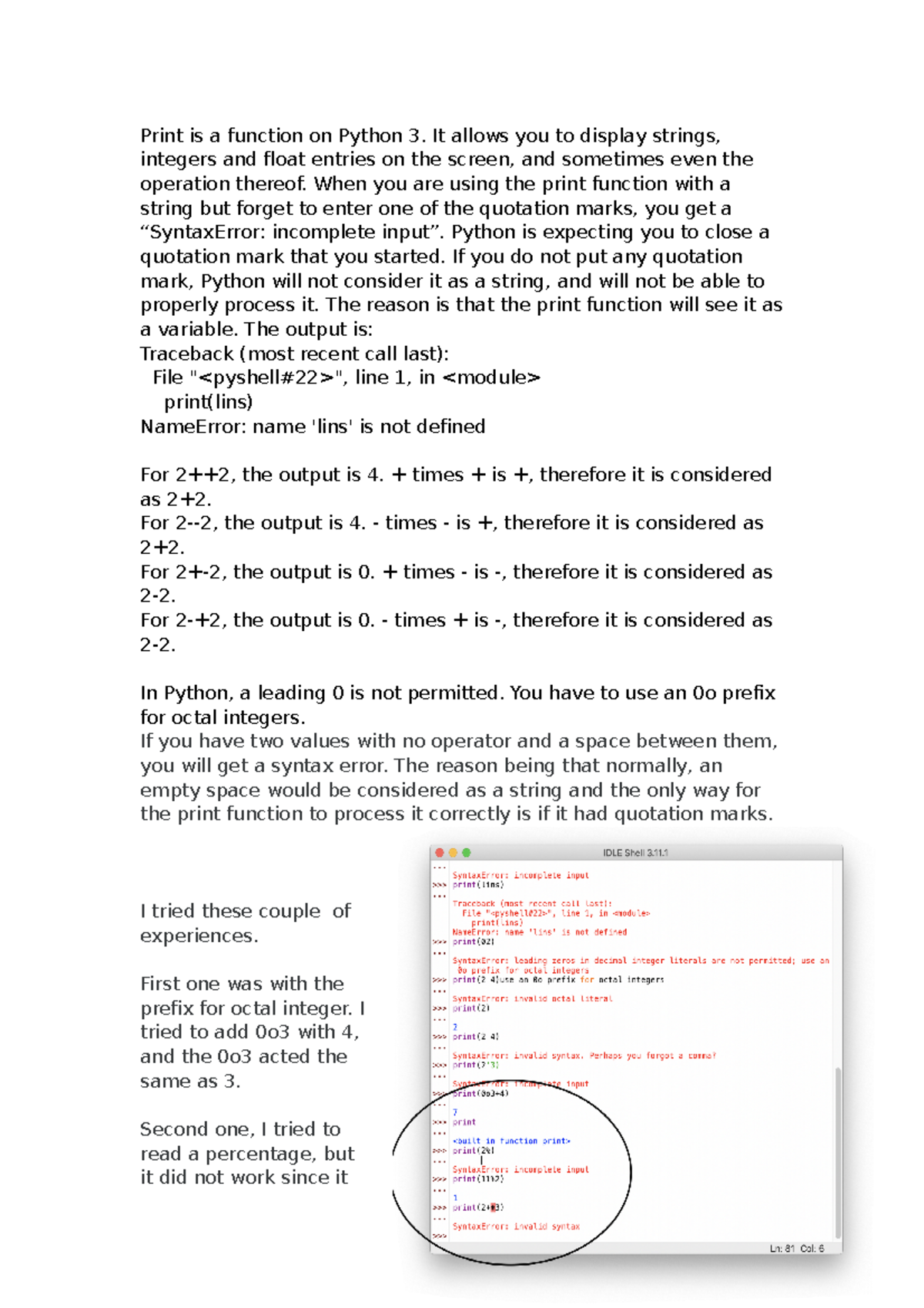 Learning Journal Unit 1 - Print is a function on Python 3. It allows ...