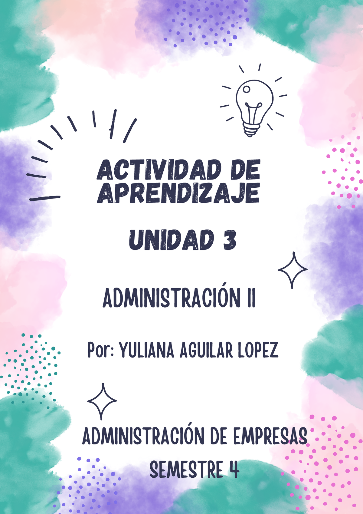 Actividad Administracion 2 Unidad 3 - ACTIVIDAD DE APRENDIZAJE UNIDAD 3 ...