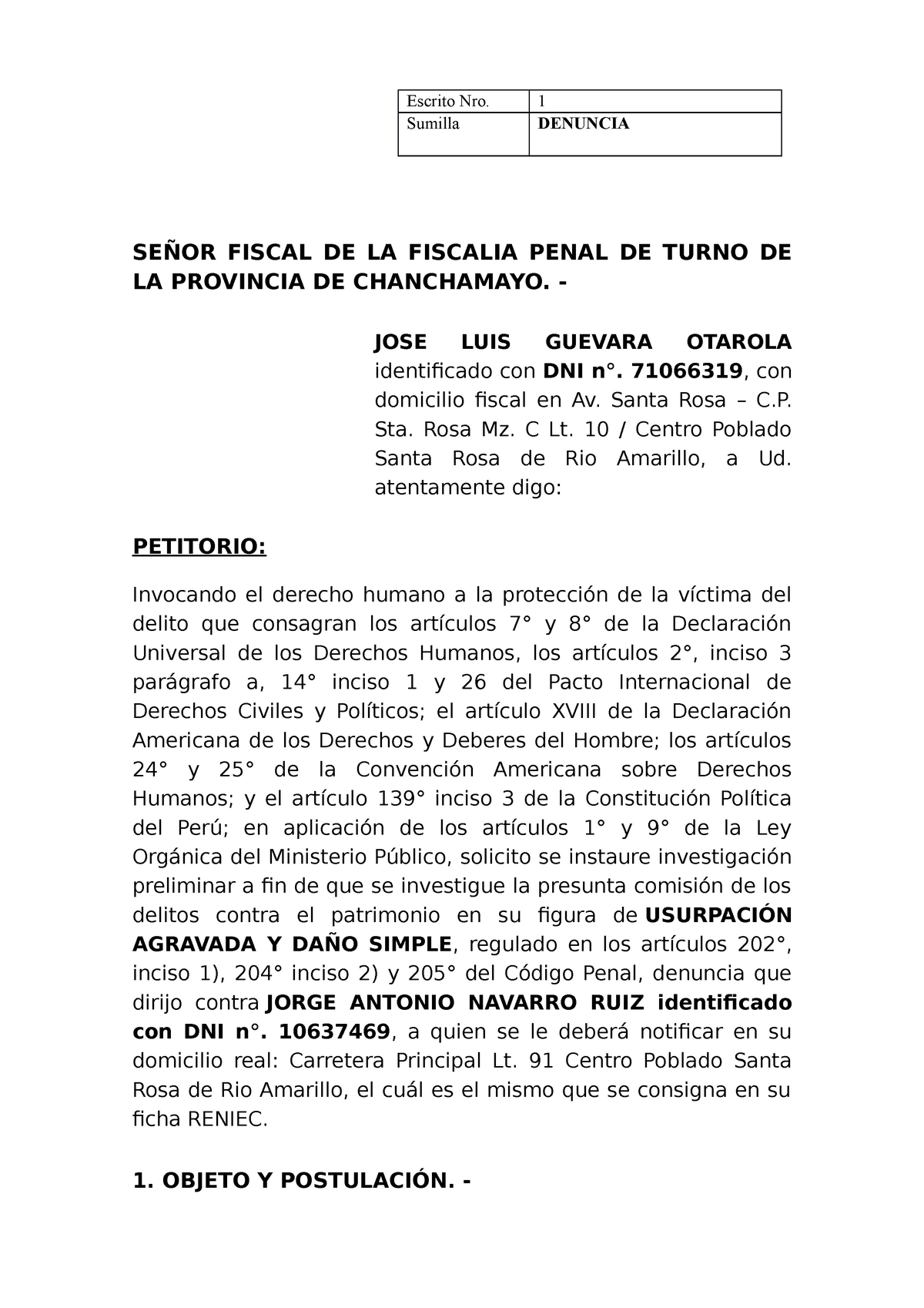 Denuncia por usurpacion y daño - SEÑOR FISCAL DE LA FISCALIA PENAL DE TURNO  DE LA PROVINCIA DE - Studocu