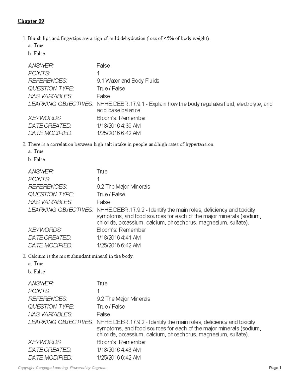 Chapter 09 Ch 8 test questions 1. Bluish lips and fingertips are a