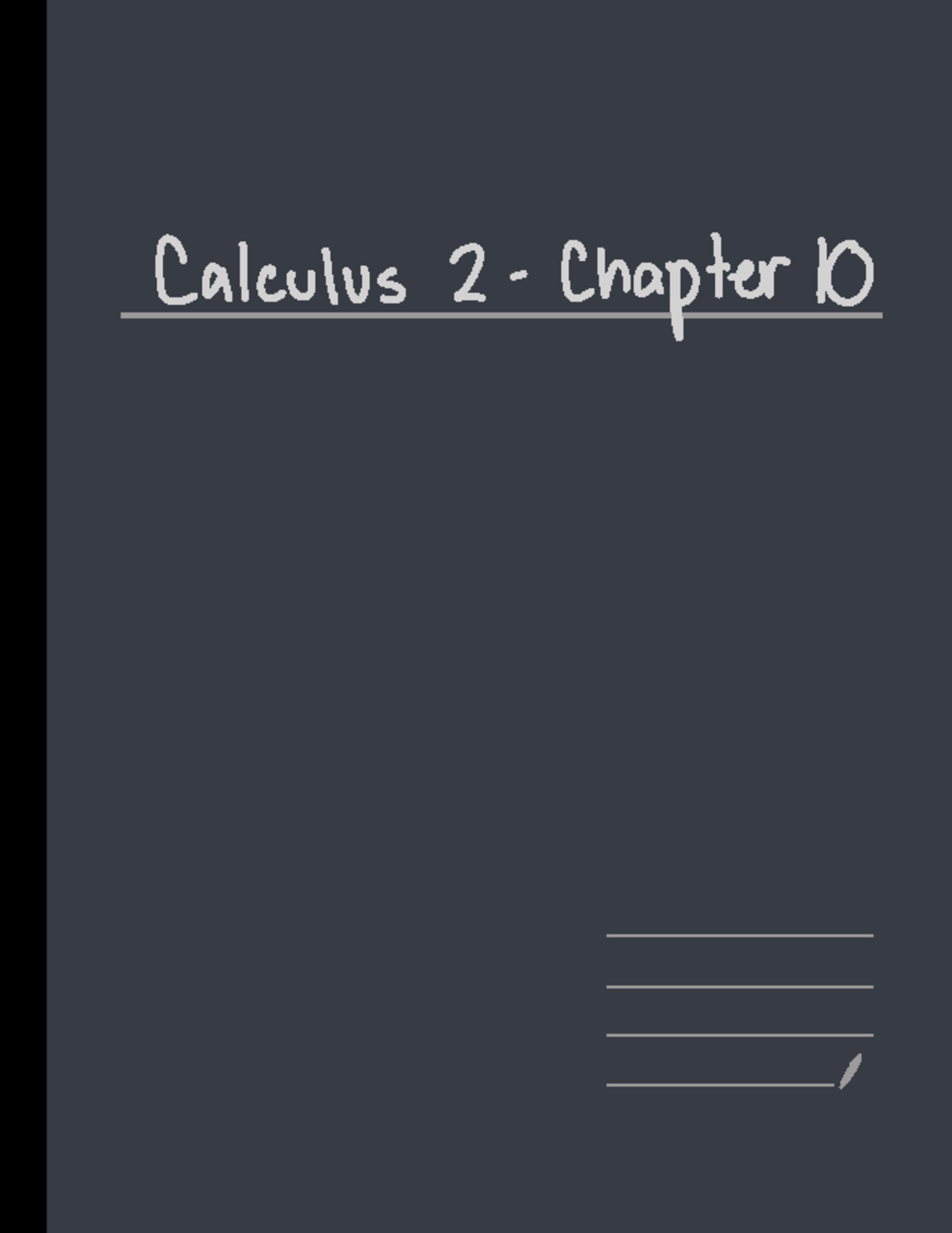 Calculus 2 - Chapter 10 Notes - Calculus 1. Chapter 10 Section 10: The ...