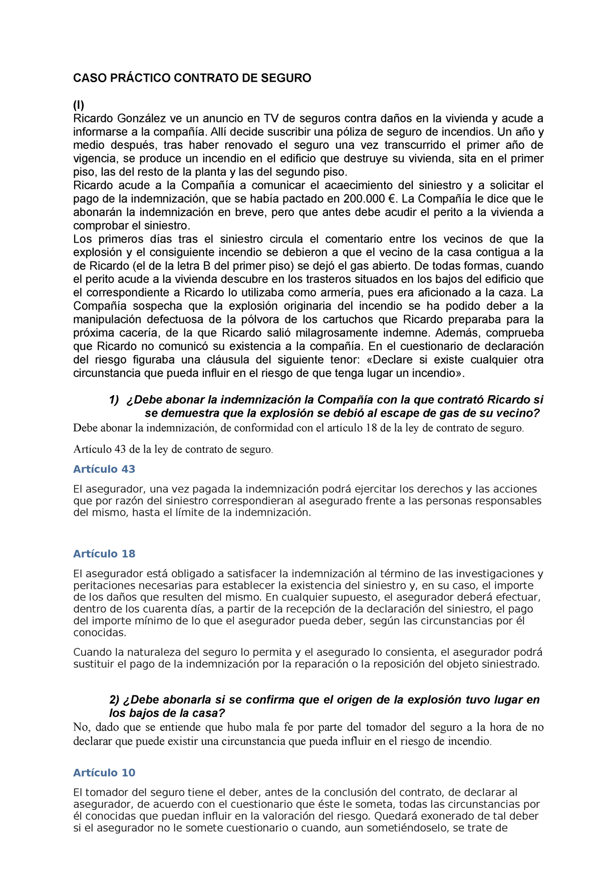 CASO PrÁctico Contrato DE Seguro (I) - CASO PRÁCTICO CONTRATO DE SEGURO (I)  Ricardo González ve un - Studocu