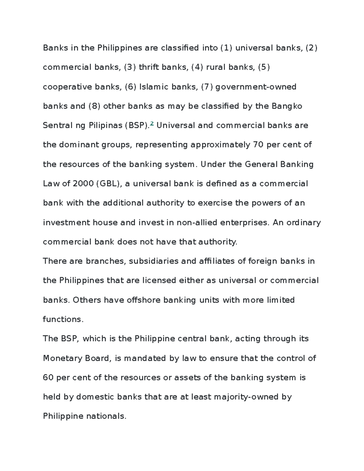 Banks in the Philippines are classified into 2 Universal and