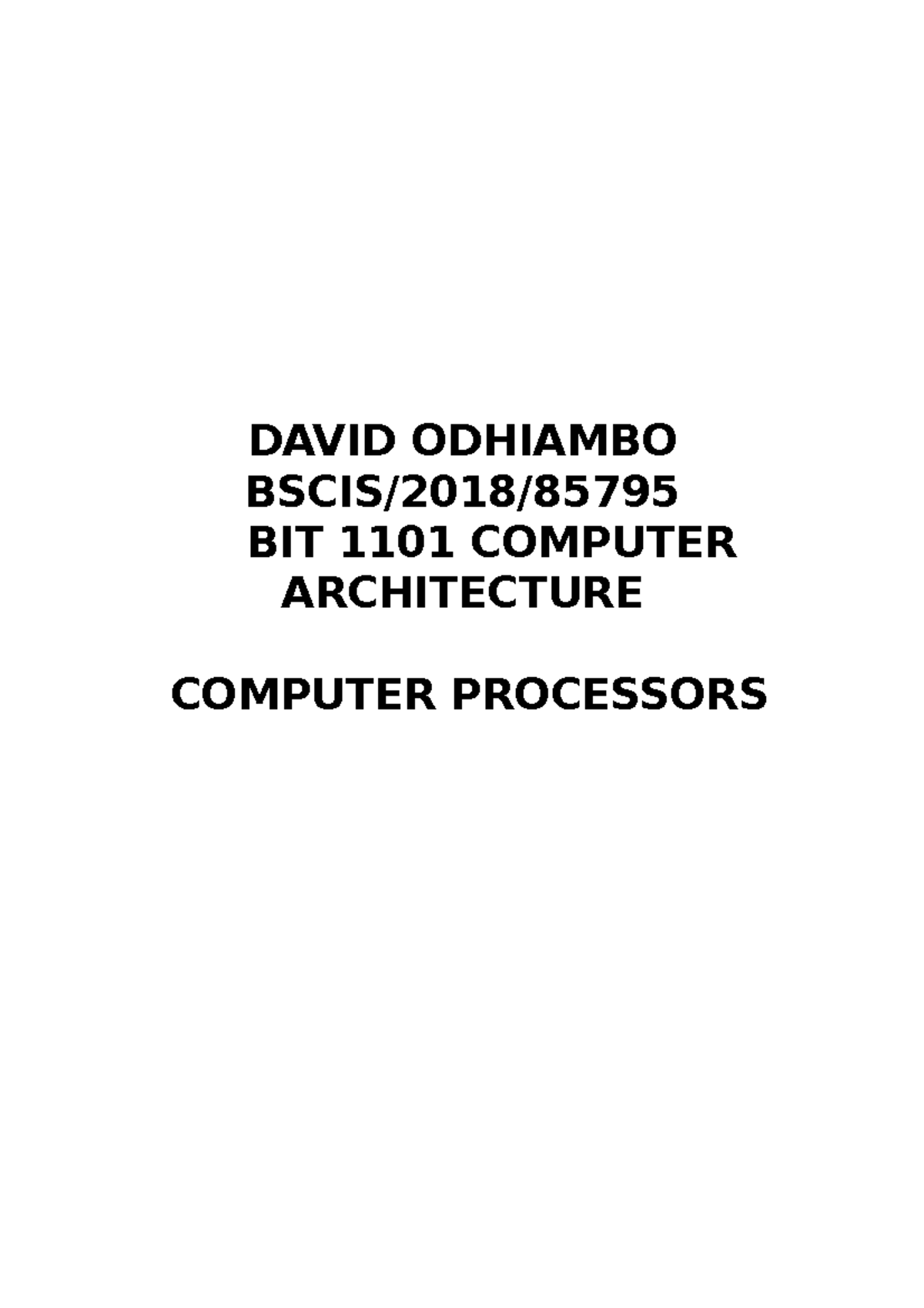 Computer processors DAVID ODHIAMBO BSCIS/2018/ BIT 1101 COMPUTER