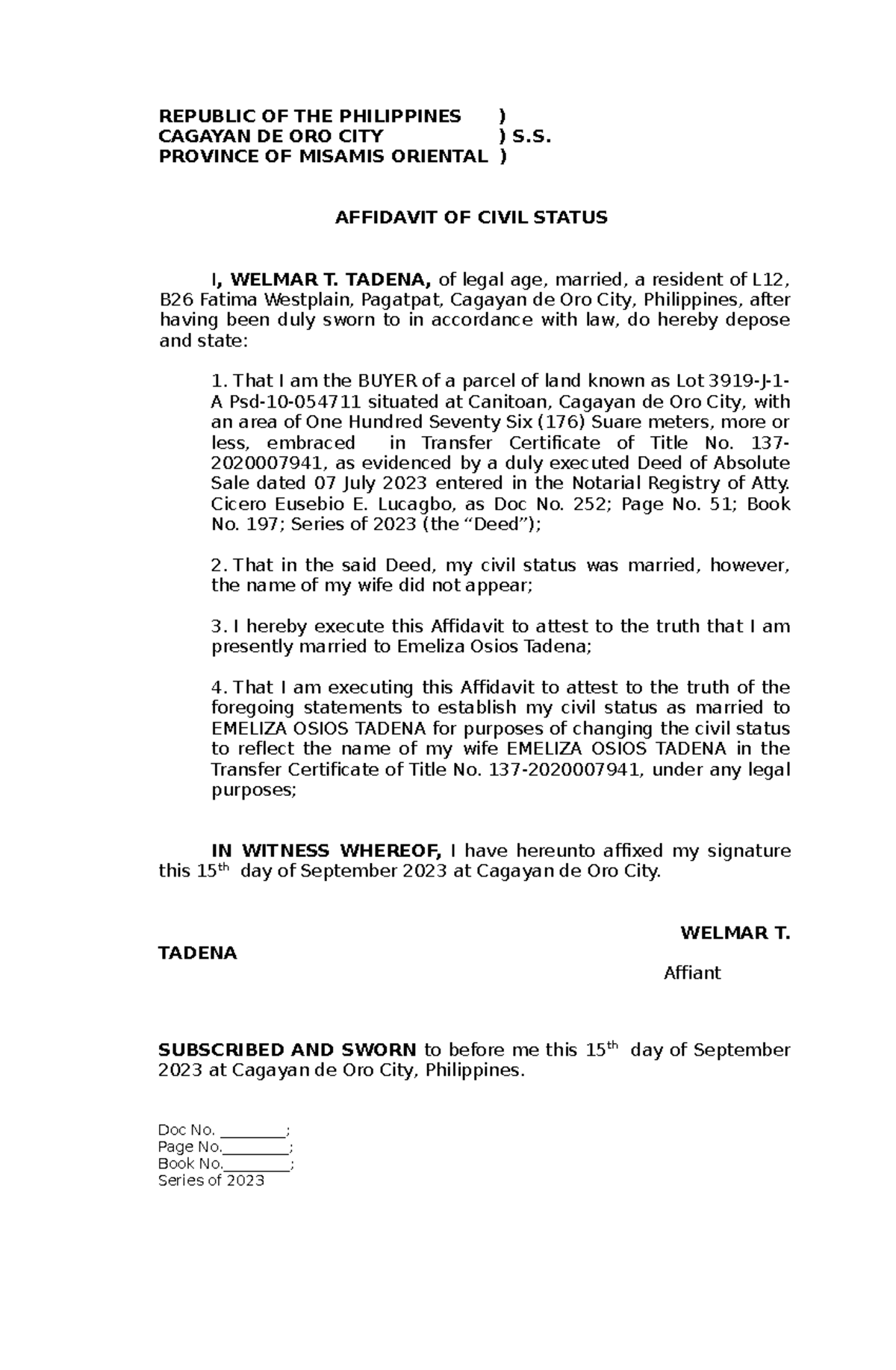 Affidavit OF Civil Status REPUBLIC OF THE PHILIPPINES ) CAGAYAN DE