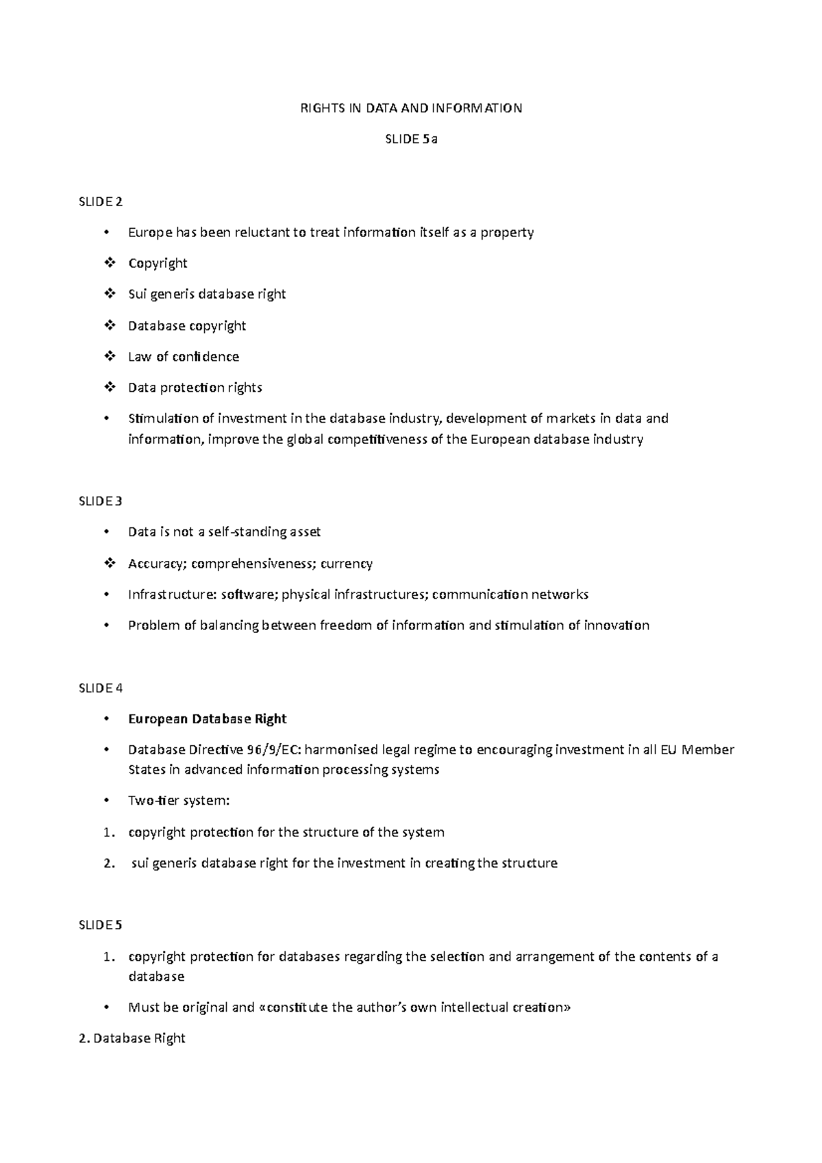 Rights IN DATA AND Information RIGHTS IN DATA AND INFORMATION SLIDE 5a SLIDE 2 Europe has been