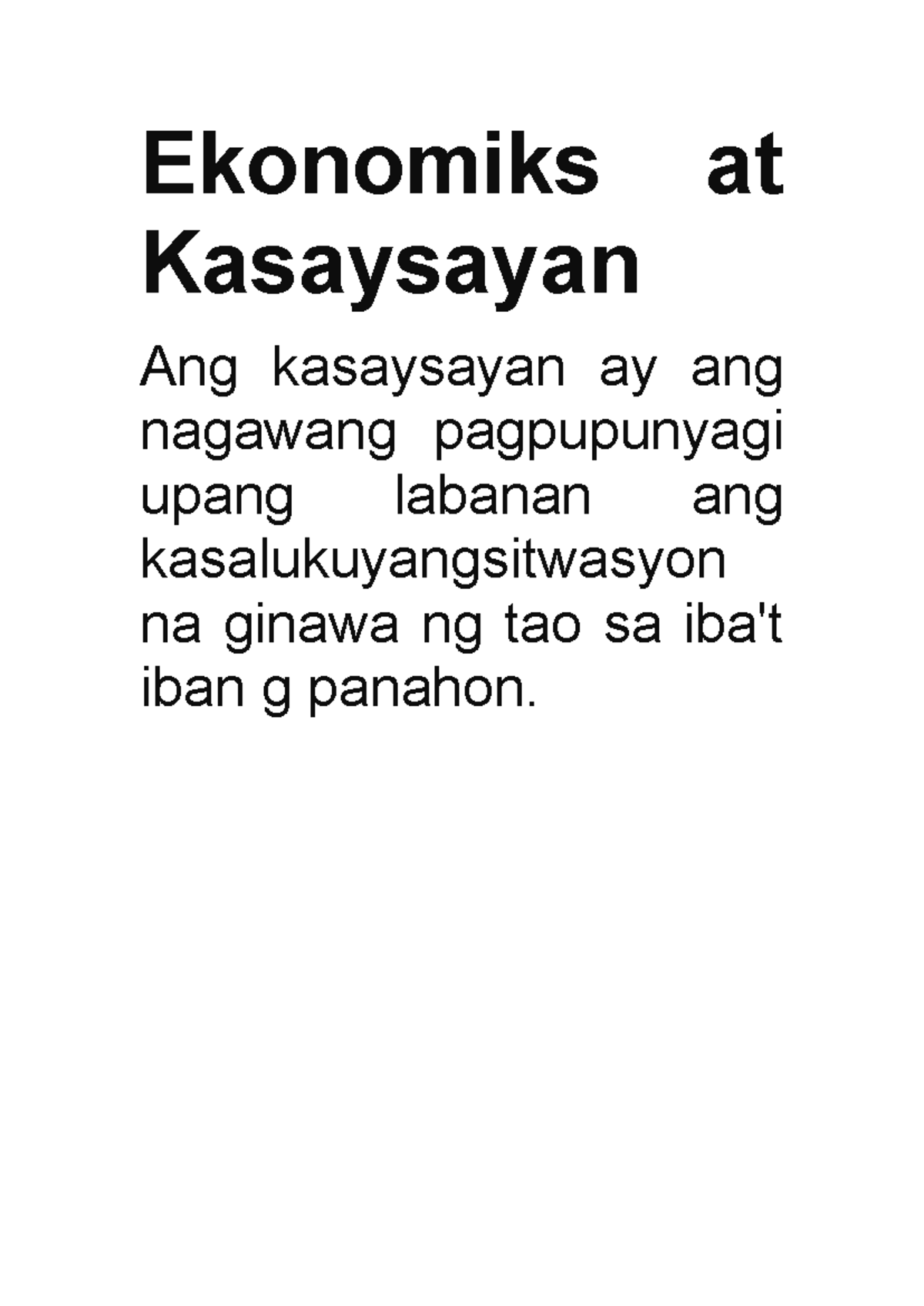 Ekonomiks-at-Kasaysayan - Kasaysayan Ang kasaysayan ay ang nagawang ...