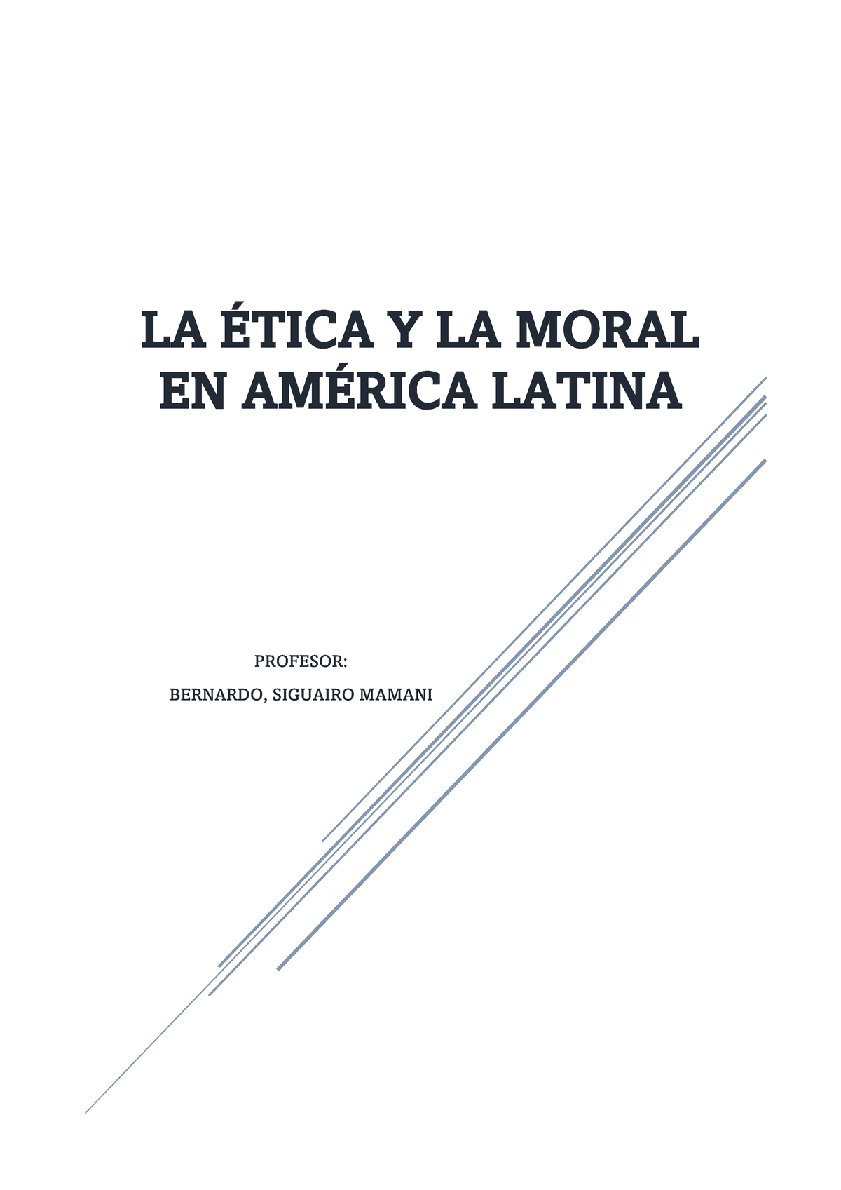 Etica Y Deontologia La Ética Y La Moral En AmÉrica Latina Profesor Bernardo Siguairo Mamani 1086