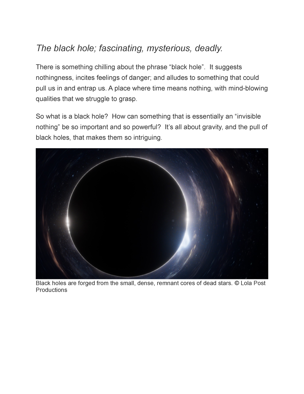The black hole - Thank you - The black hole; fascinating, mysterious ...