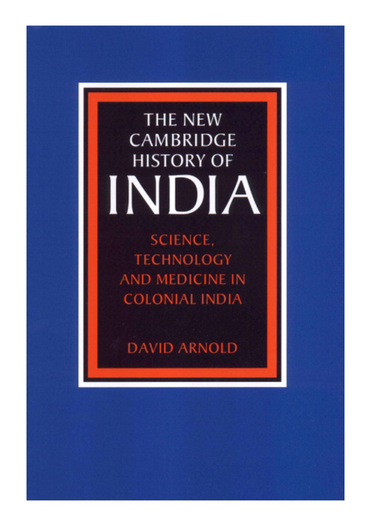 sceince-technology-medicine-in-colonial-india-david-arnold