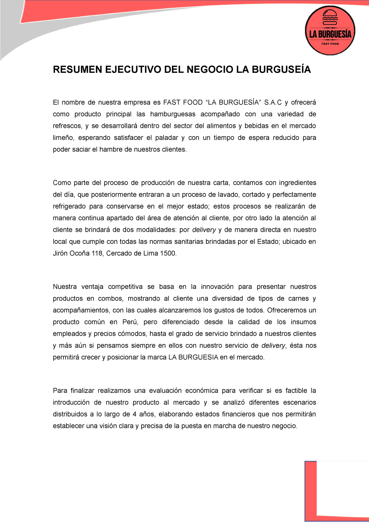 Resumen ejecutivo ejemplo - RESUMEN EJECUTIVO DEL NEGOCIO LA BURGUSEÍA El  nombre de nuestra empresa - Studocu