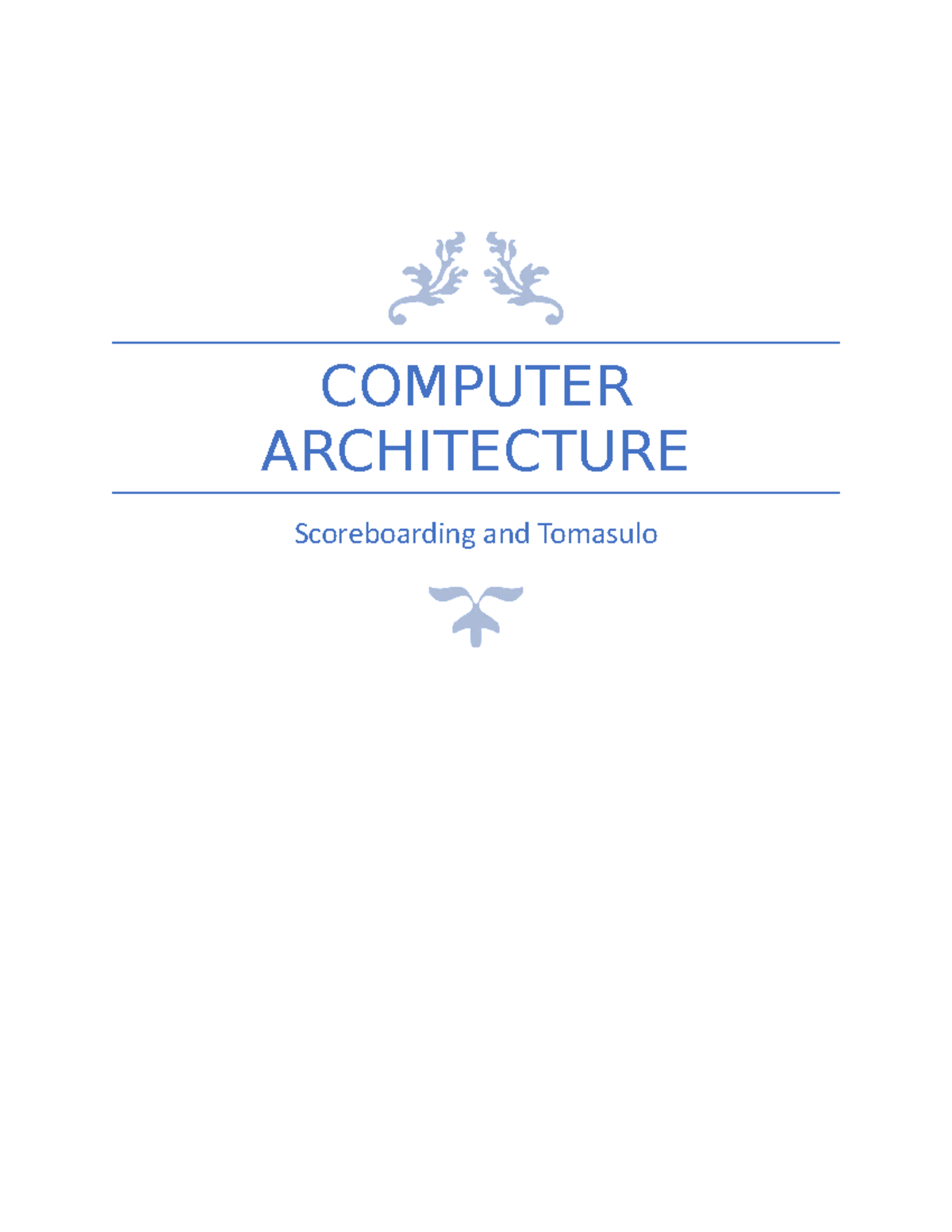 CA COMPUTER ARCHITECTURE Scoreboarding and Tomasulo Fibonacci Java