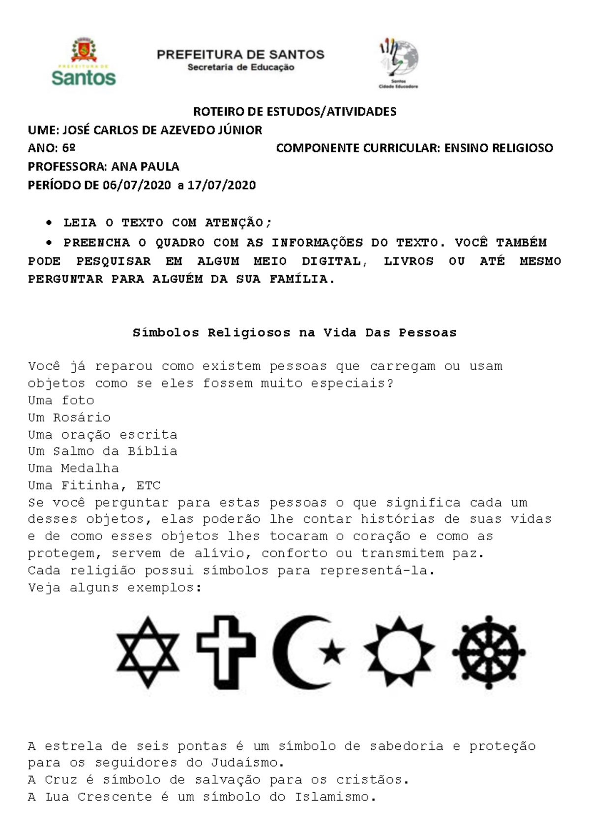Ensino religioso 6 ano 0 - ROTEIRO DE ESTUDOS/ATIVIDADES UME: JOSÉ ...