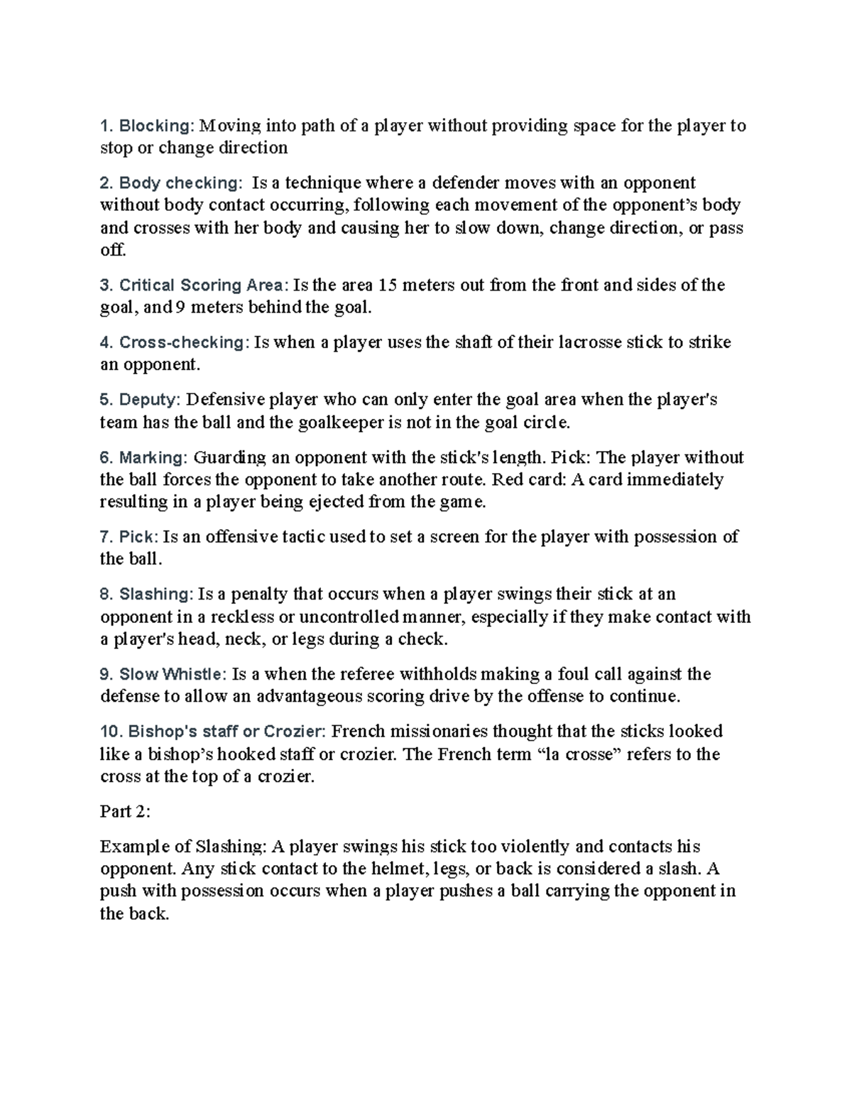 Lacrosse Terms N/A 1. Blocking Moving into path of a player