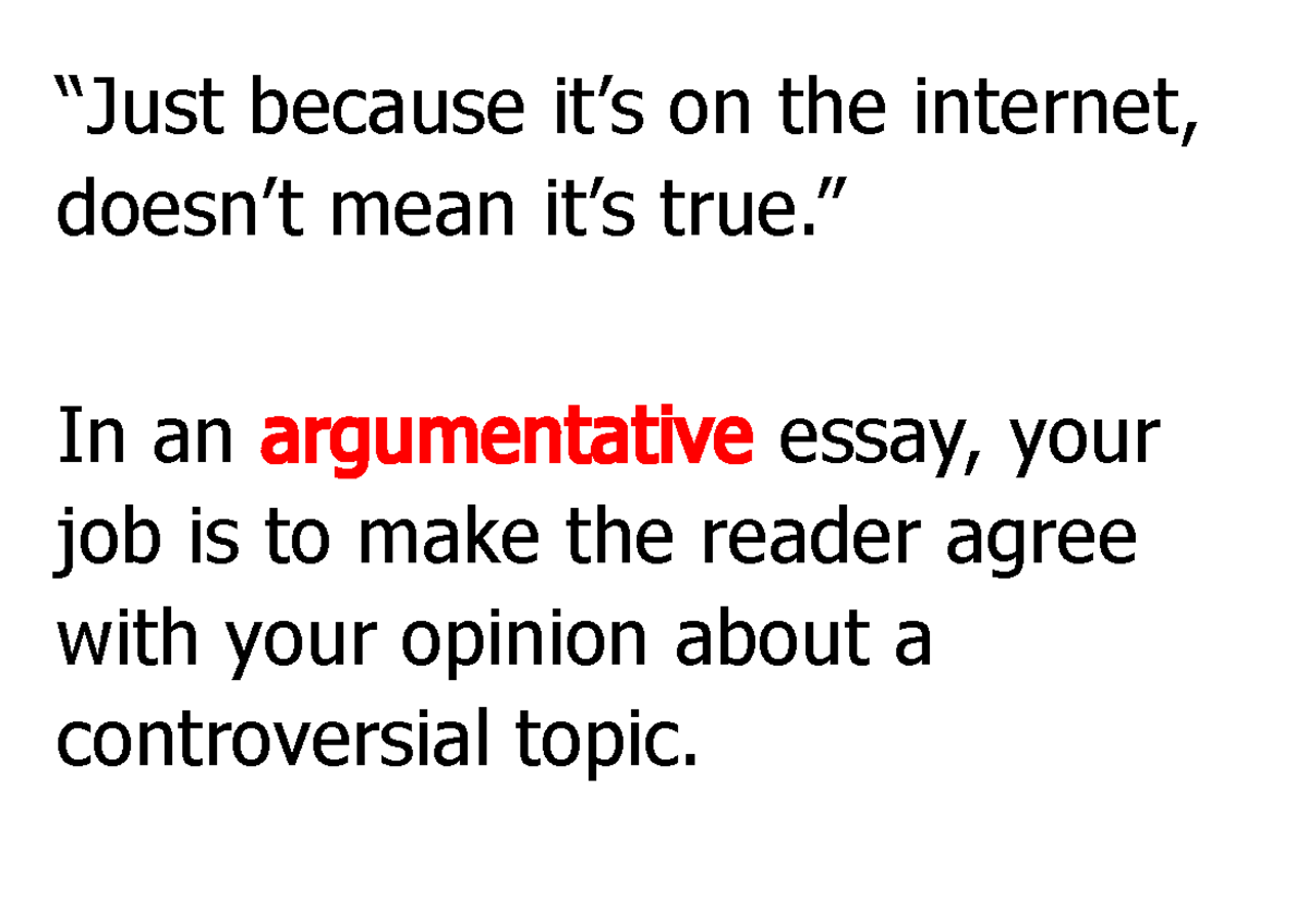Argumentative essay “Just because it’s on the doesn’t mean