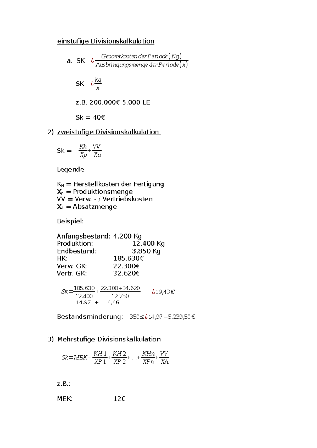 Einstufige Divisionskalkulation - SK ¿ GesamtkostenderPeriode(Kg) AusbringungsmengederPeriode(x ...