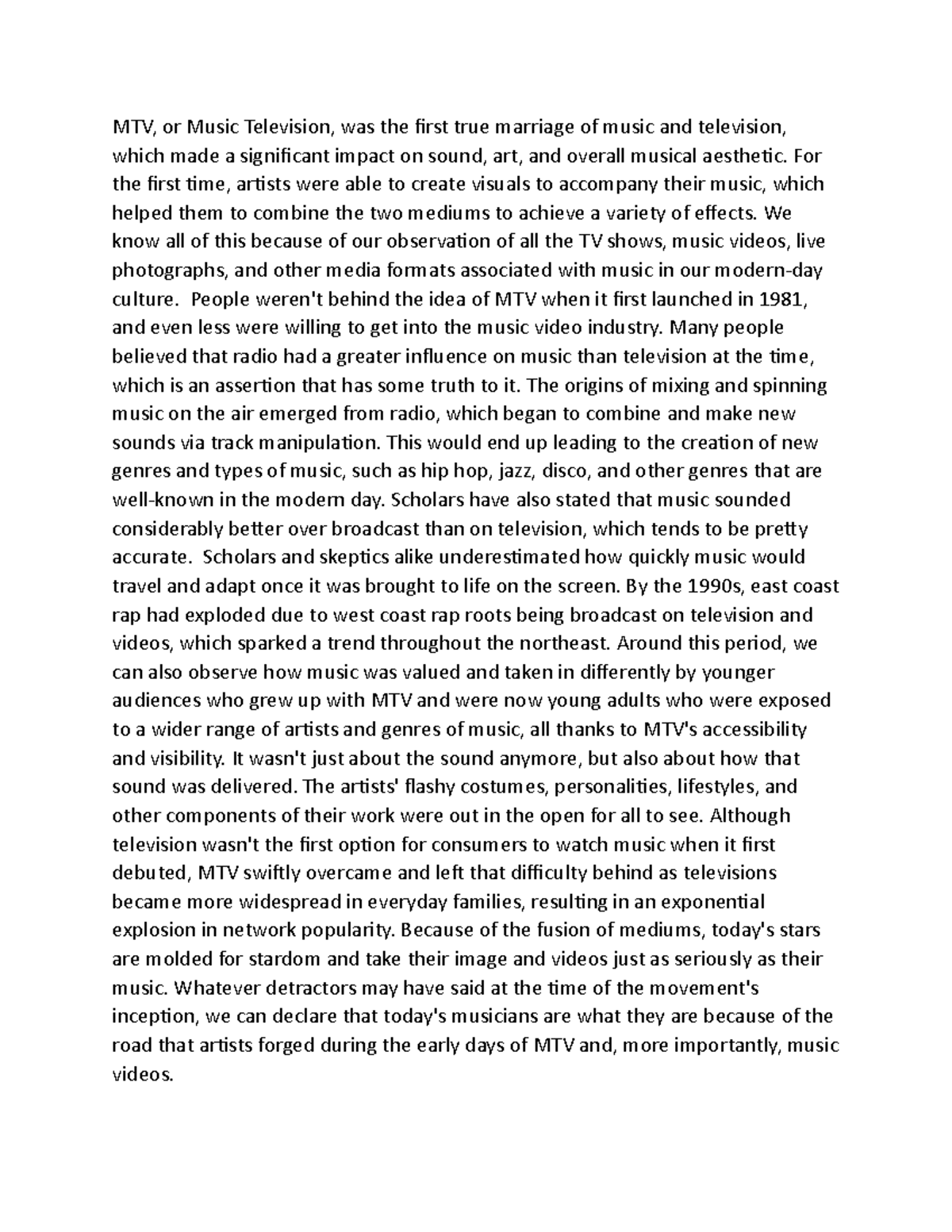 M6 Writing Major assignment for the course. MTV, or Music Television, was the first true