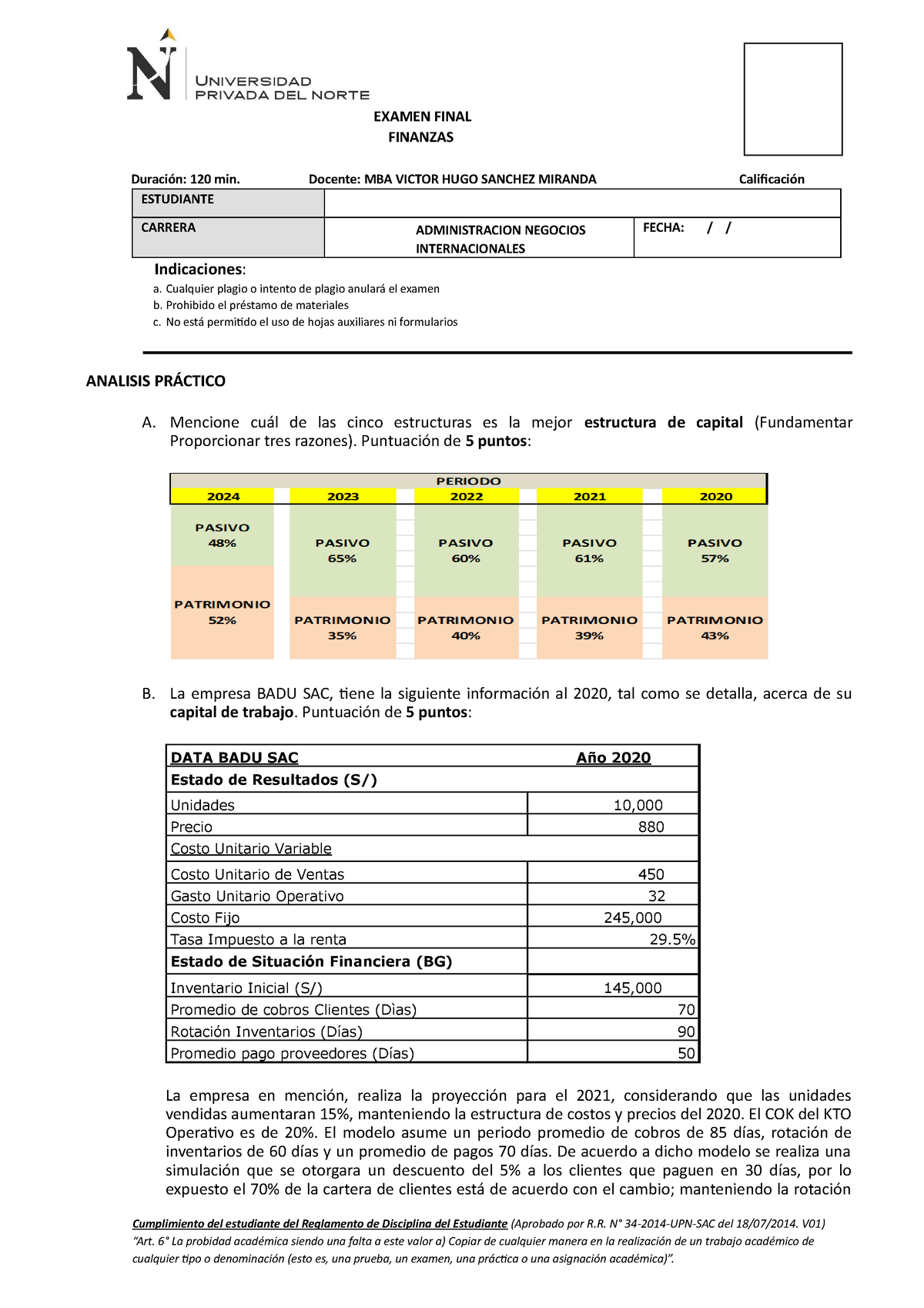 Examen Final Finanzas - EXAMEN FINAL FINANZAS Duración: 120 Min ...