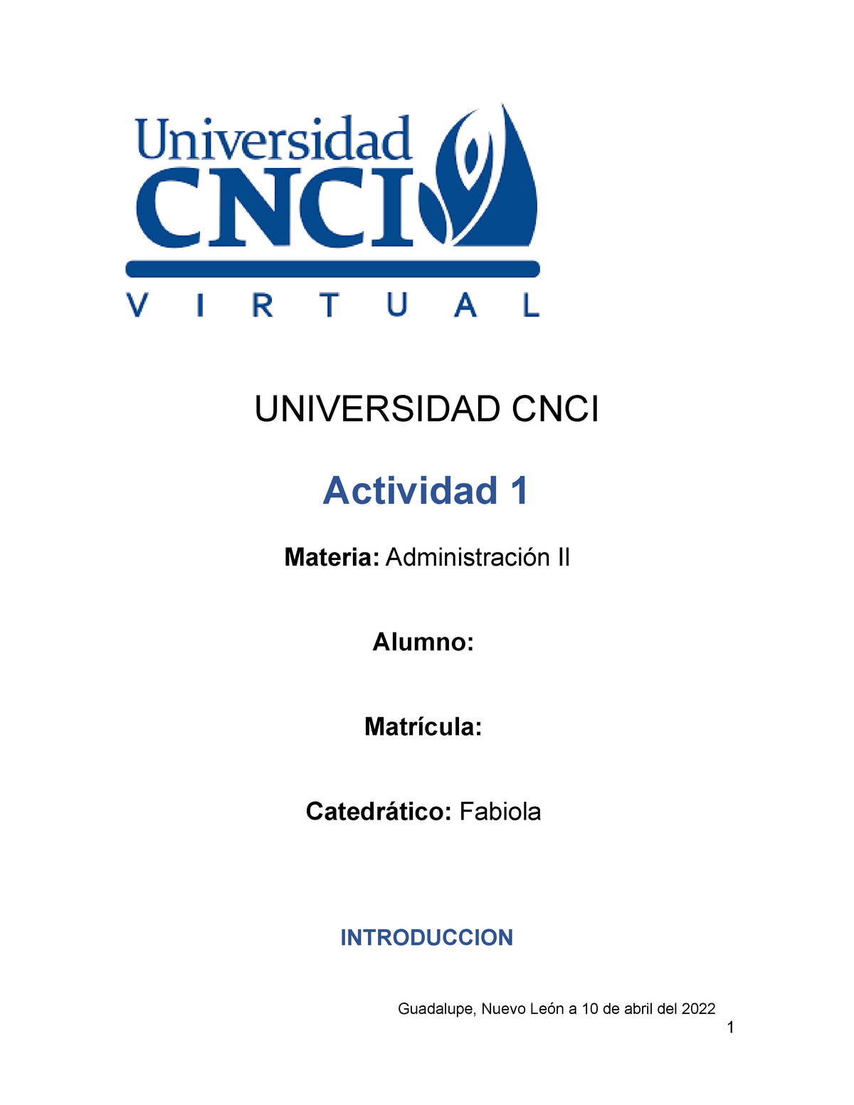 Actividad 1 ADMI - MATERIA ADMINISTRACION - UNIVERSIDAD CNCI Actividad ...