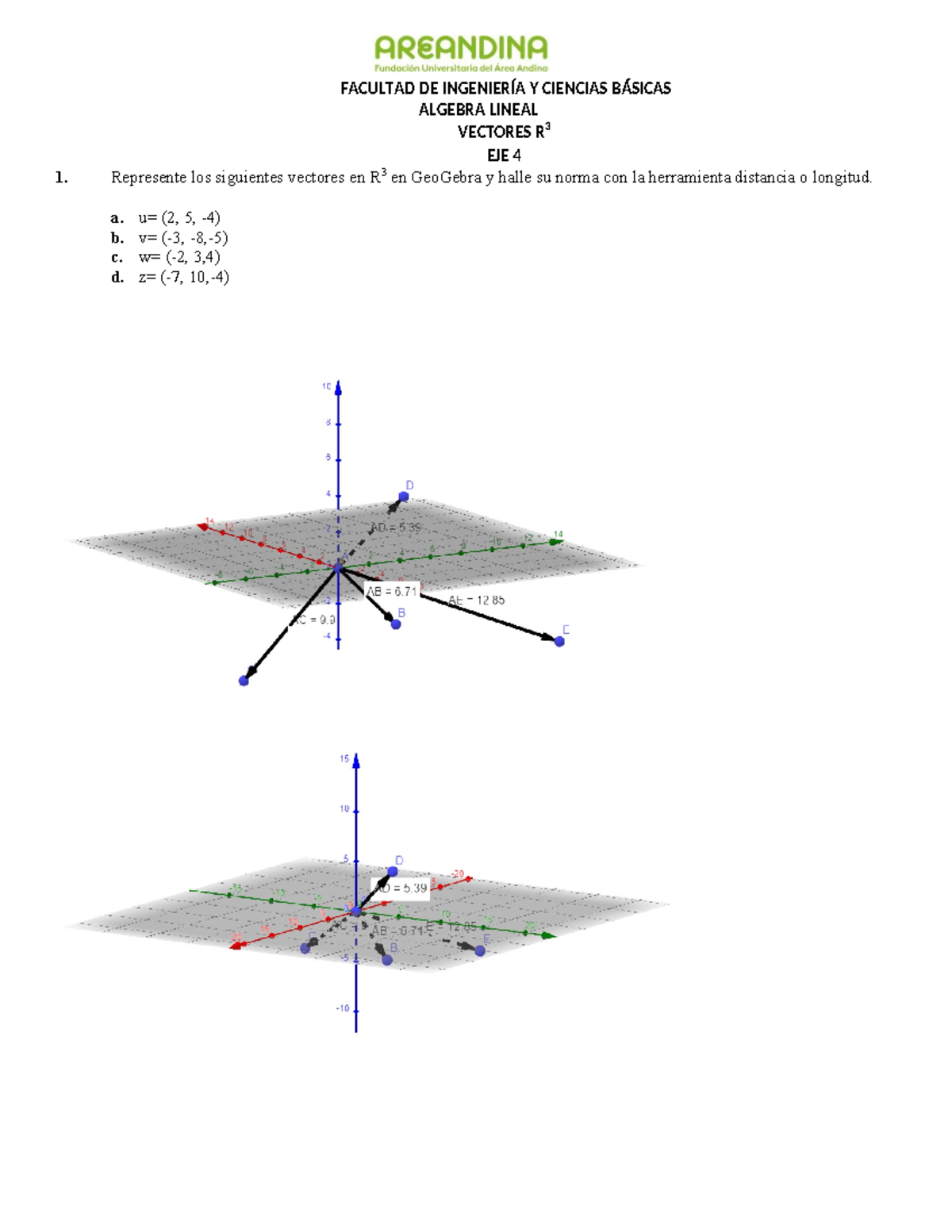 Eje 4 algebra actividad grupal - ALGEBRA LINEAL VECTORES R 3 EJE 4 1 ...