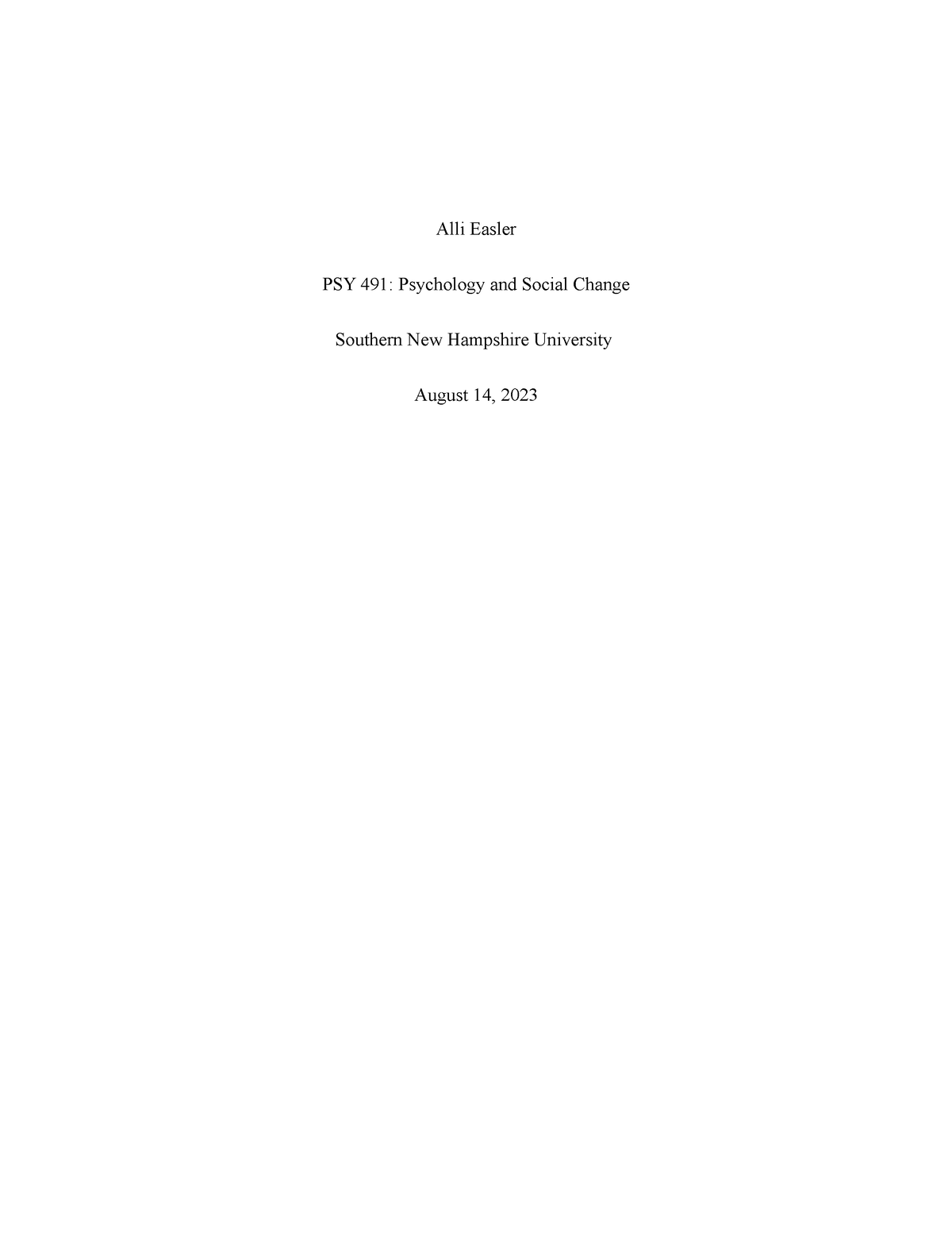PSY 491 Module Seven Journal - Alli Easler PSY 491: Psychology and ...